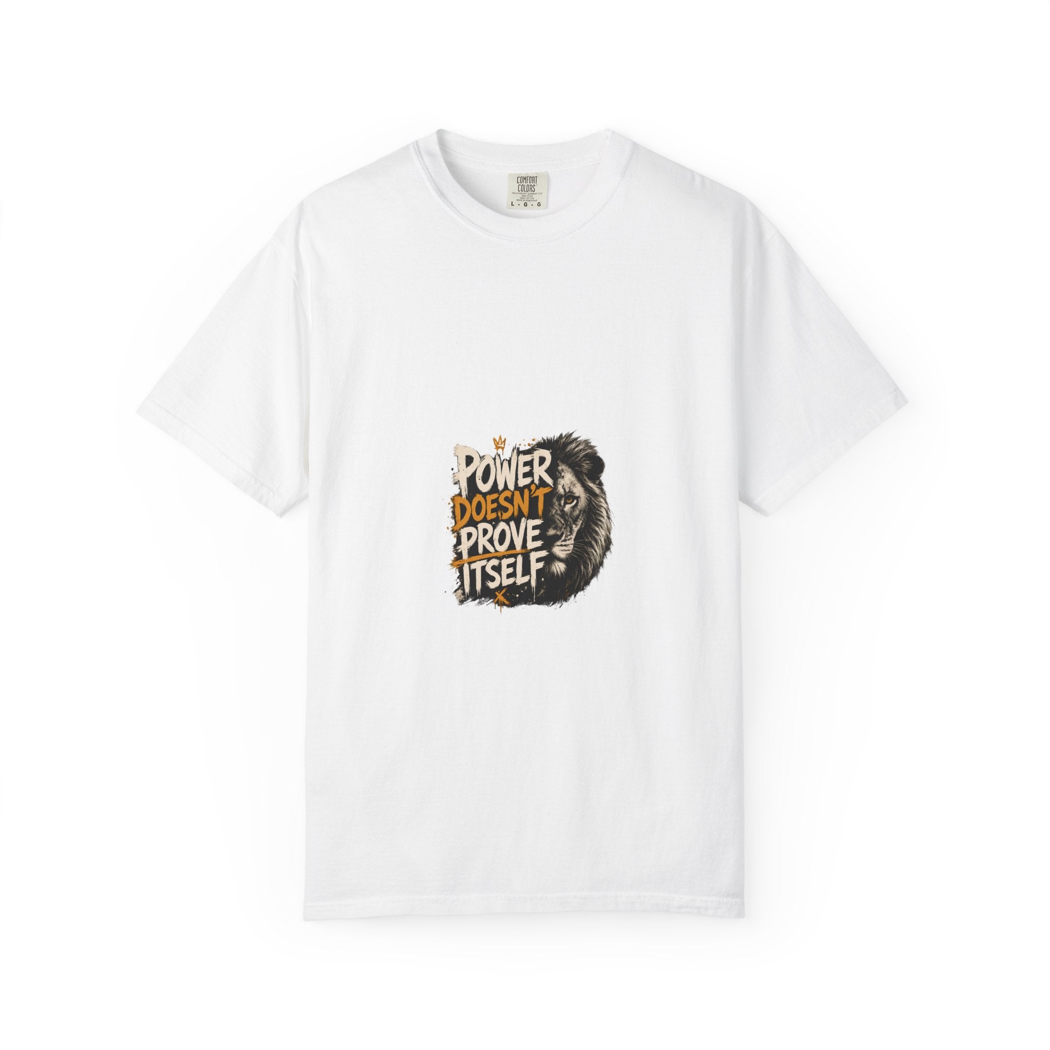 Lion 'Power Doesn't Prove Itself' T-Shirt