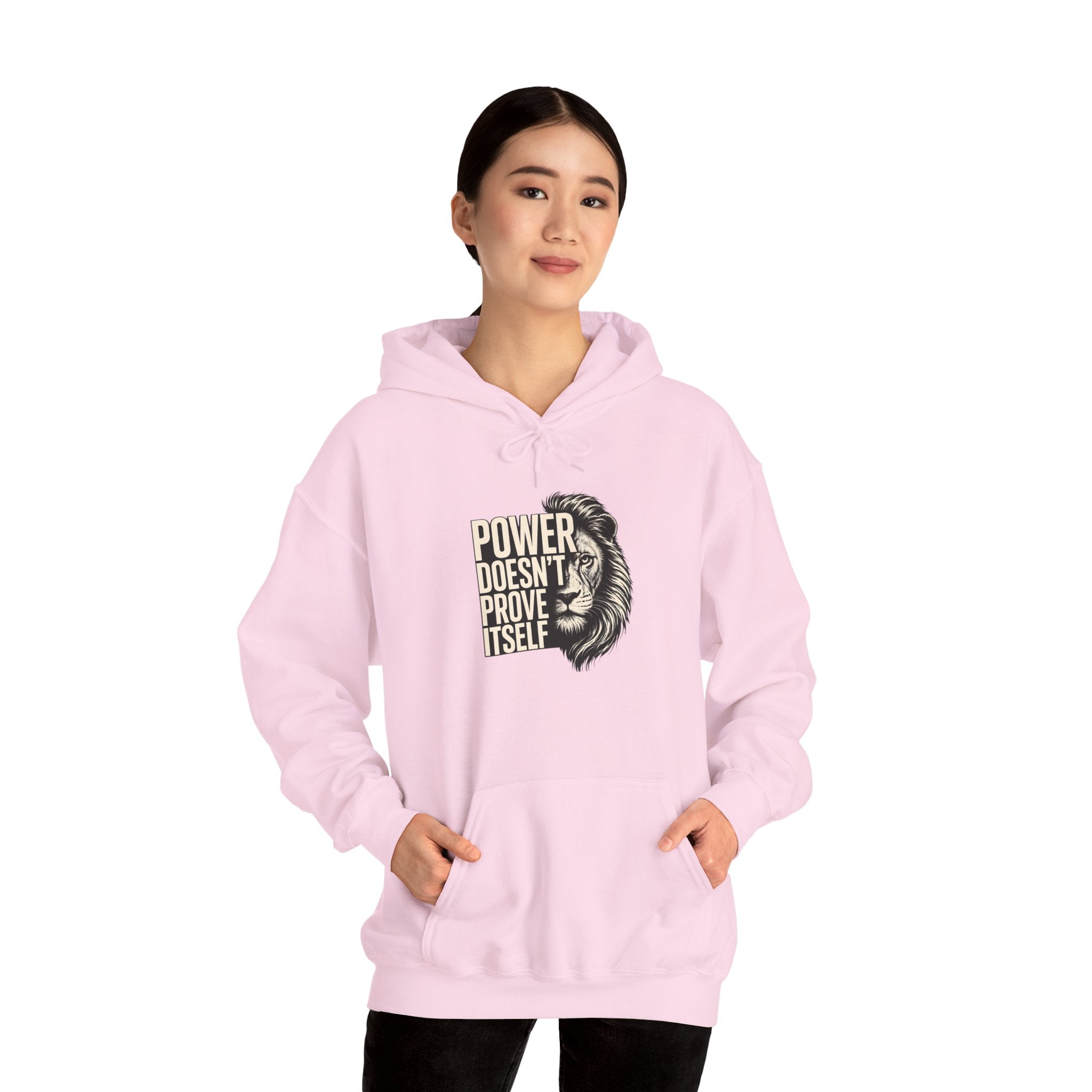 Lion 'Power Doesn't Prove Itself' Hoodie — Inspirational Graphic Sweatshirt