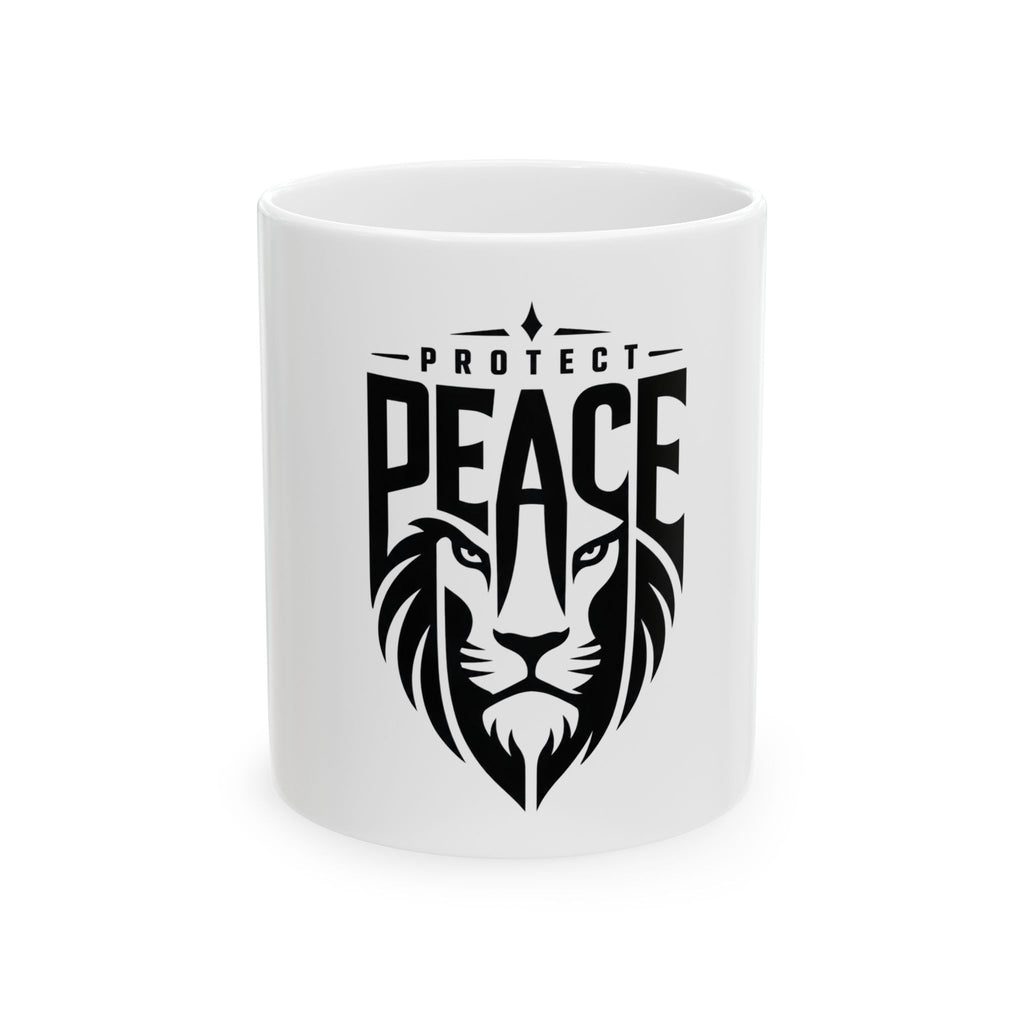 Protect Peace Lion Ceramic Mug — 'Protect Peace' Inspirational Coffee Cup (11oz & 15oz)