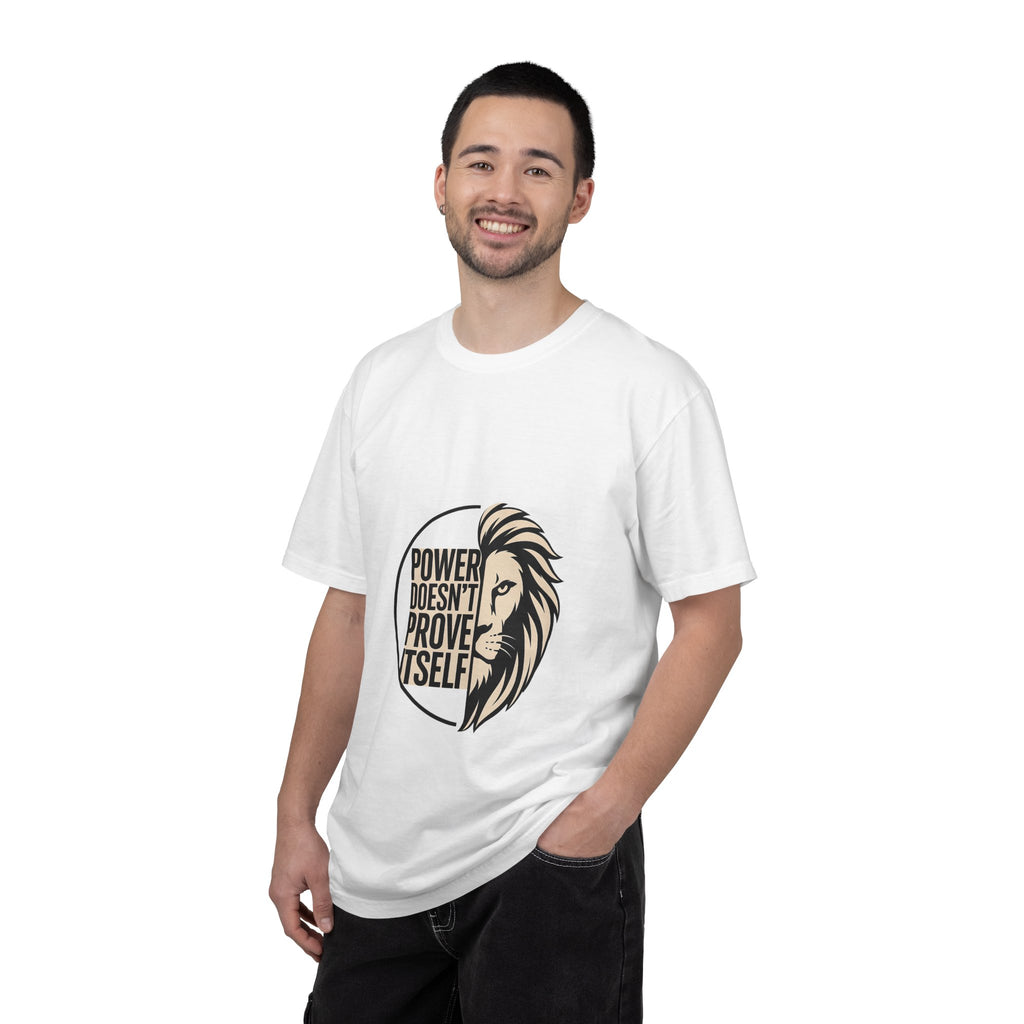 Power Doesn’t Prove Itself Lion T-Shirt