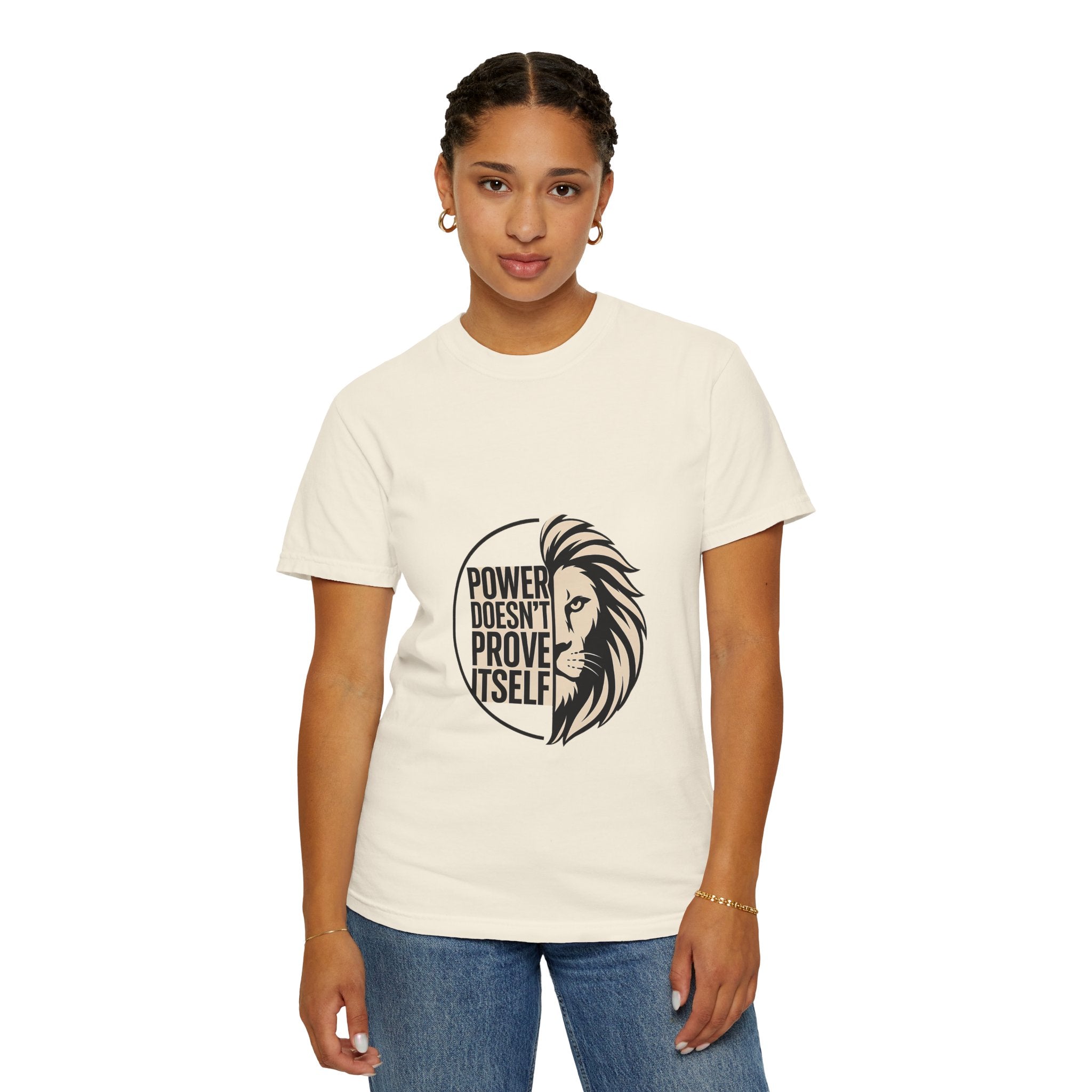 Power Doesn’t Prove Itself Lion T-Shirt