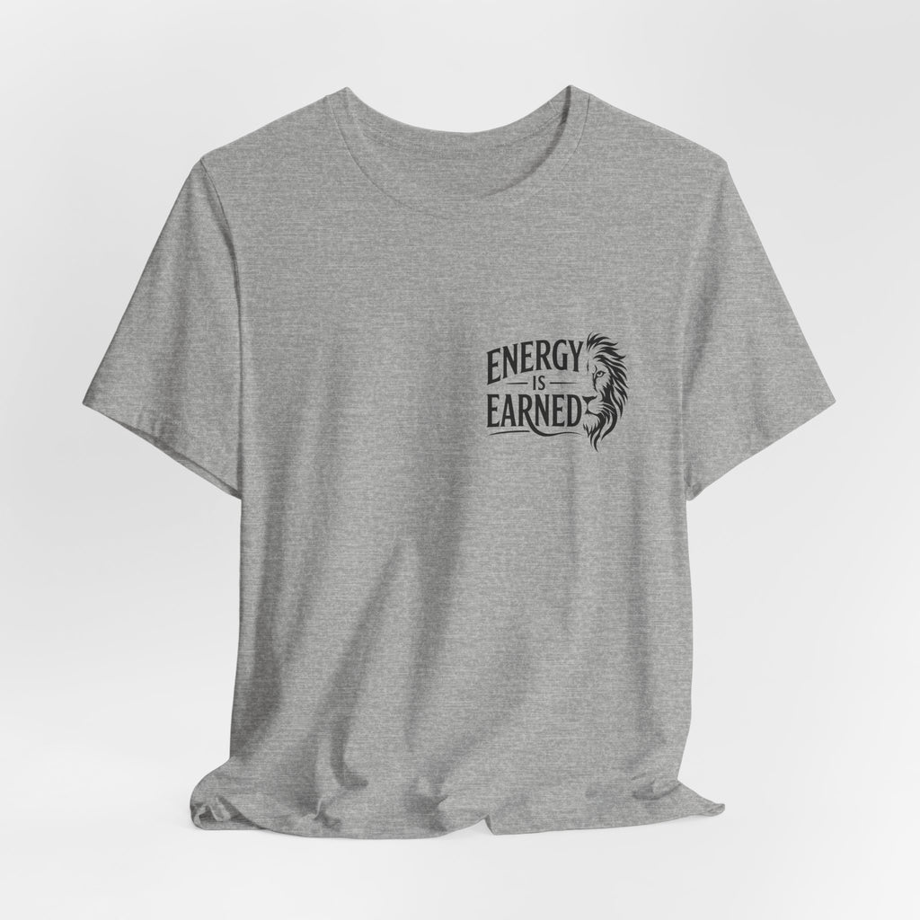 T-Shirt — "Energy Is Earned" Motivational Tee with Feather Graphic