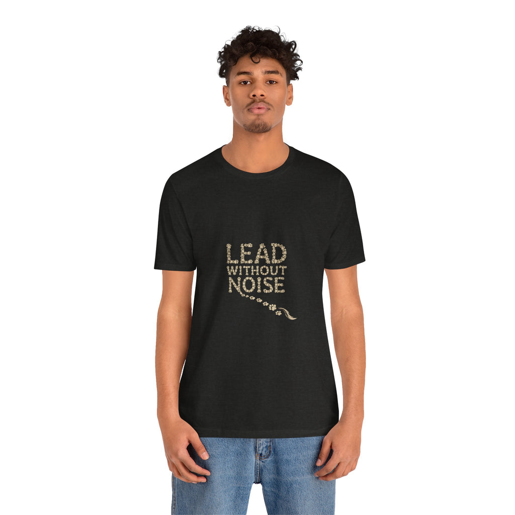 Lead Without Noise T‑Shirt — Inspirational Leadership Tee