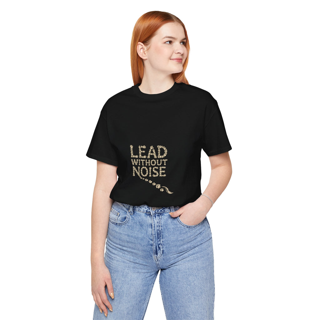 Lead Without Noise T‑Shirt — Inspirational Leadership Tee
