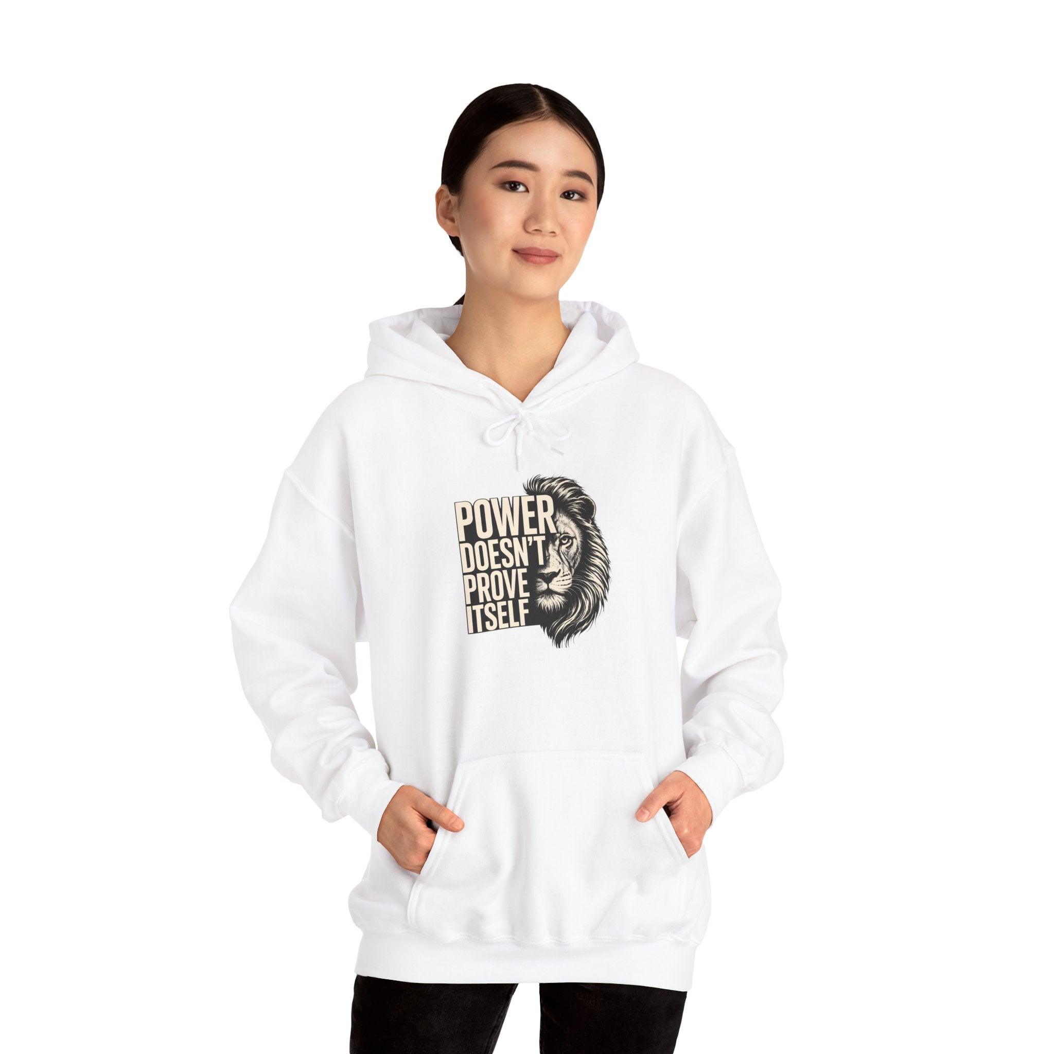 Lion 'Power Doesn't Prove Itself' Hoodie — Inspirational Graphic Sweatshirt
