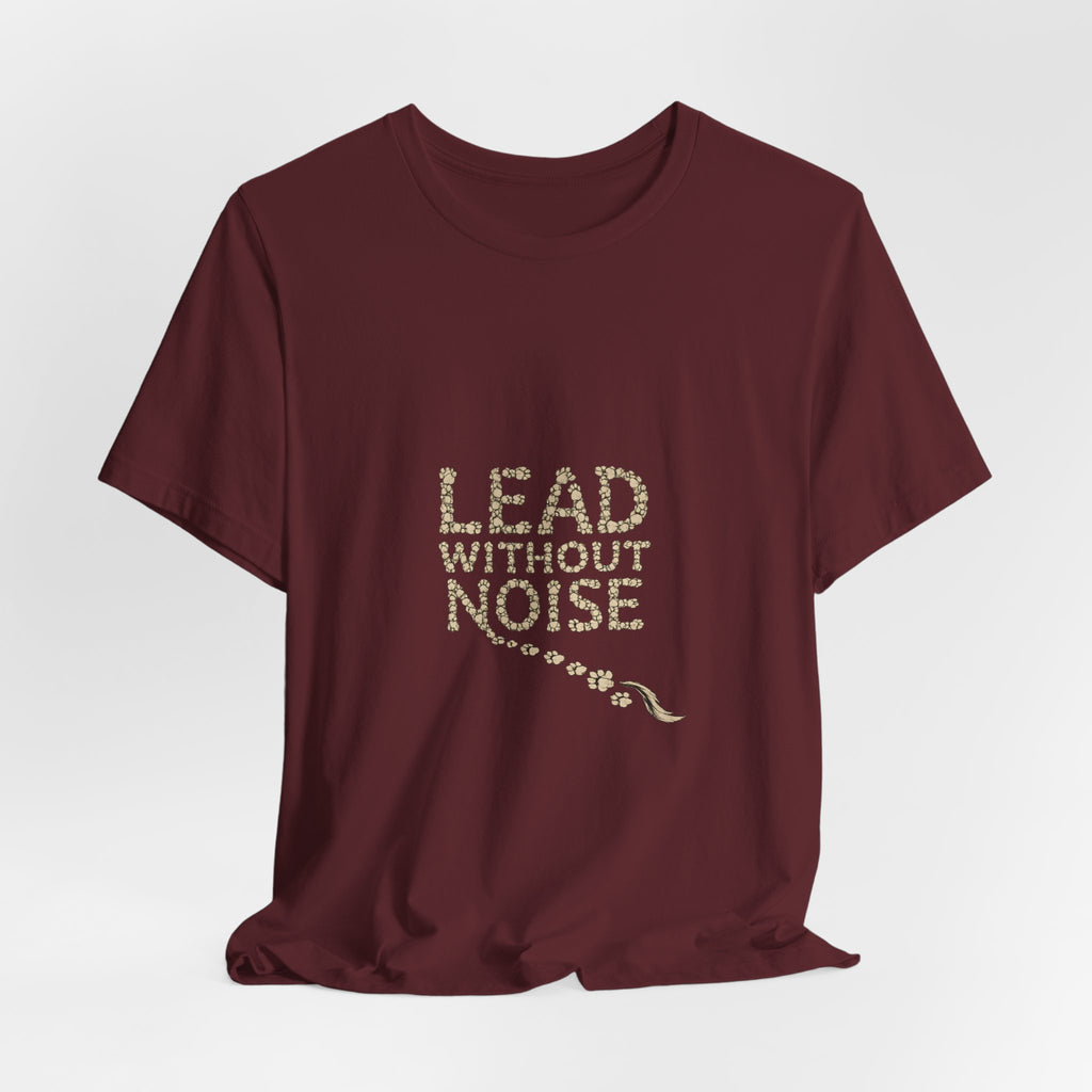 Lead Without Noise T‑Shirt — Inspirational Leadership Tee