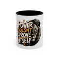 Power Doesn't Prove Itself Lion Accent Coffee Mug — Motivational 11/15oz Gift
