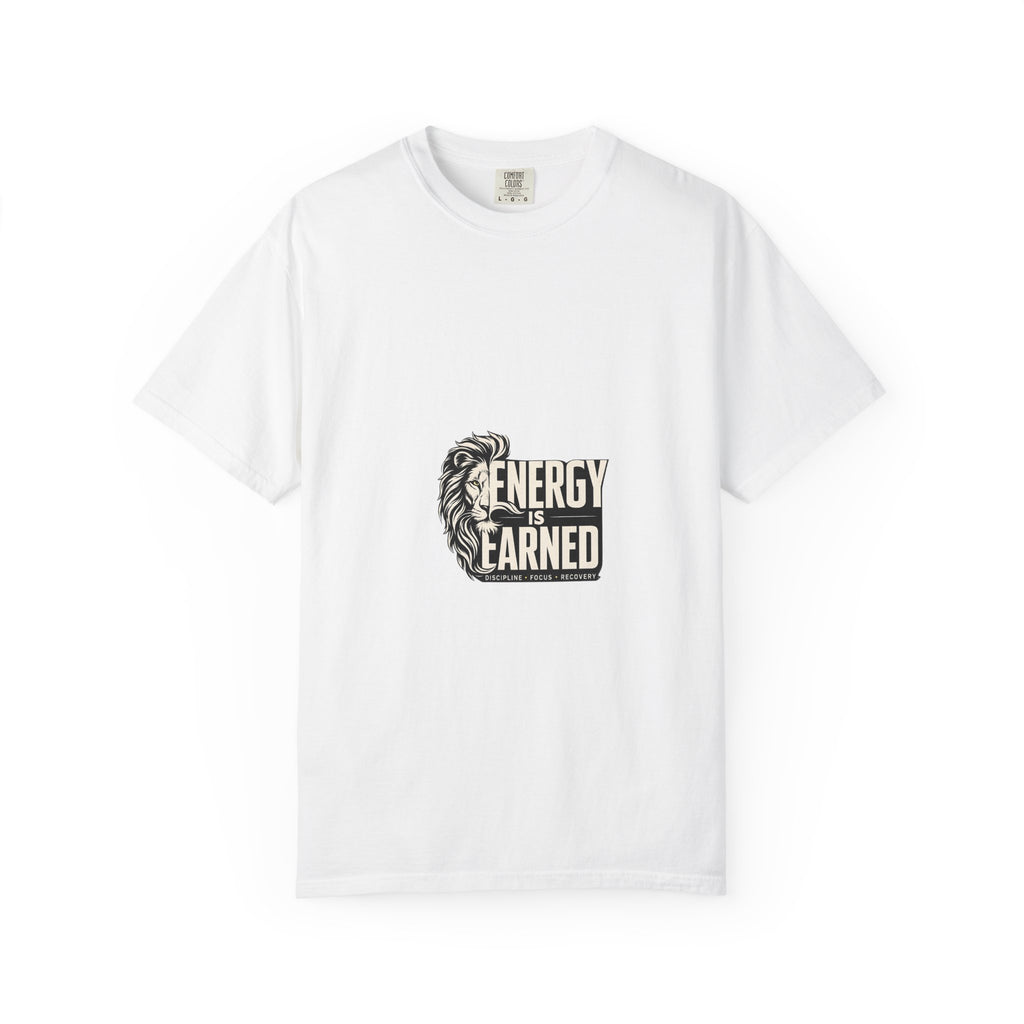 Energy Is Earned T-Shirt — Lion Graphic Motivational Tee