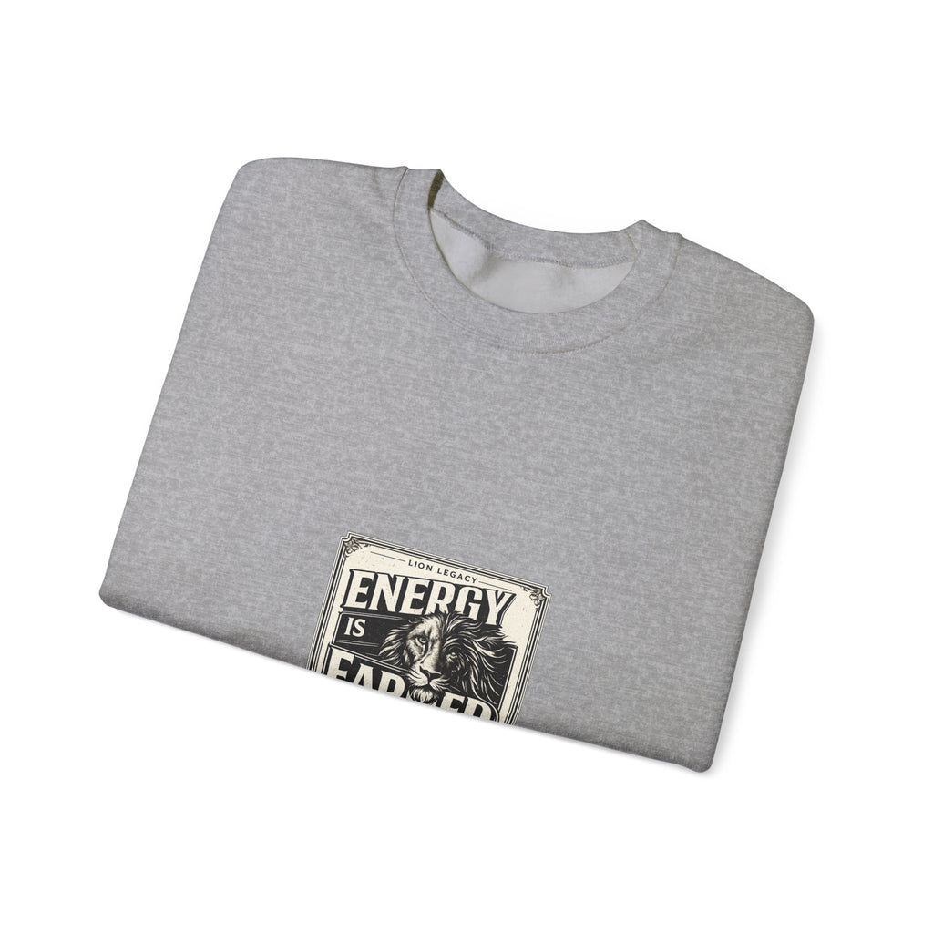 Crewneck Sweatshirt — "Energy Is Earned" Retro Motivational Design