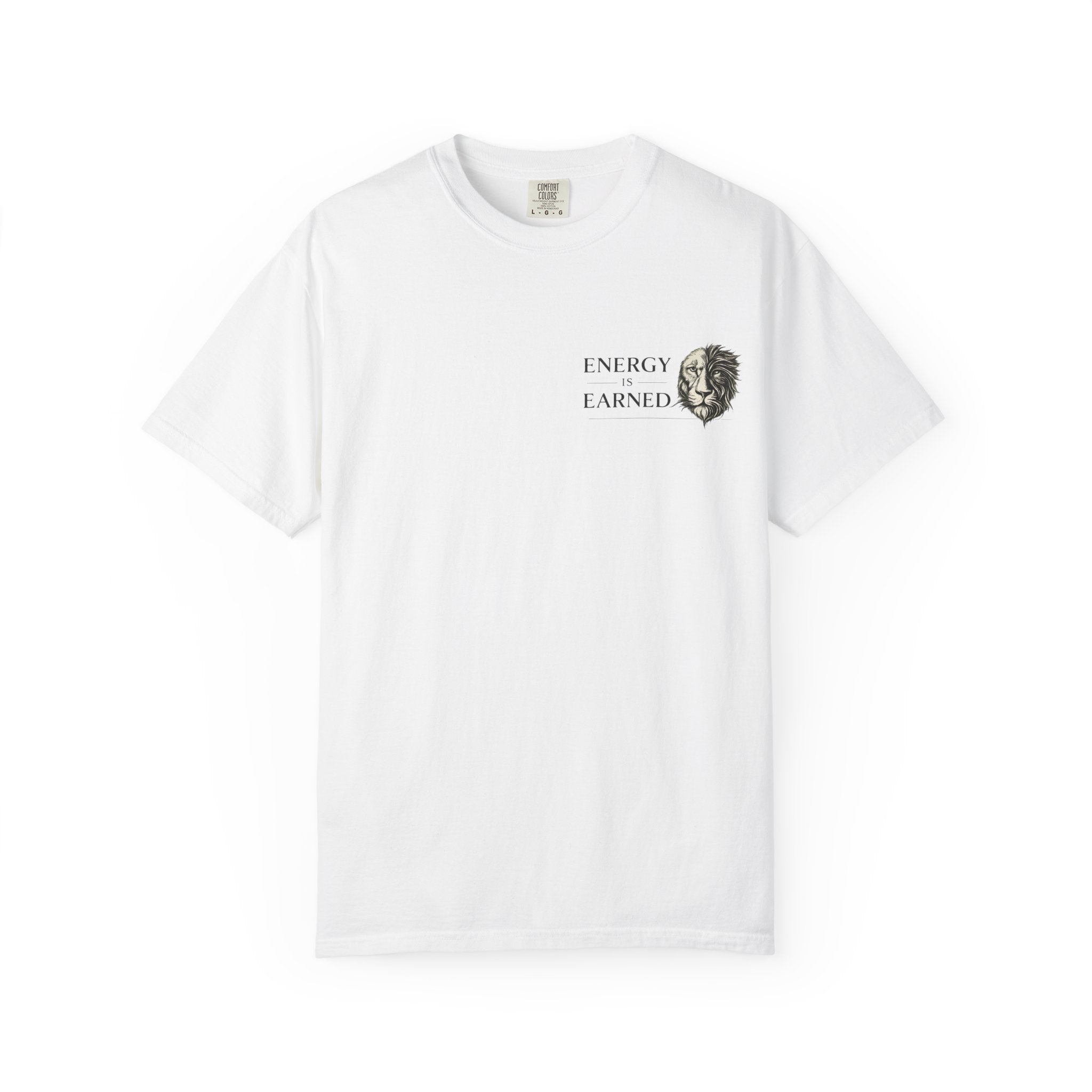 Energy Earned Lion Tee — Minimal Motivational Graphic T-Shirt