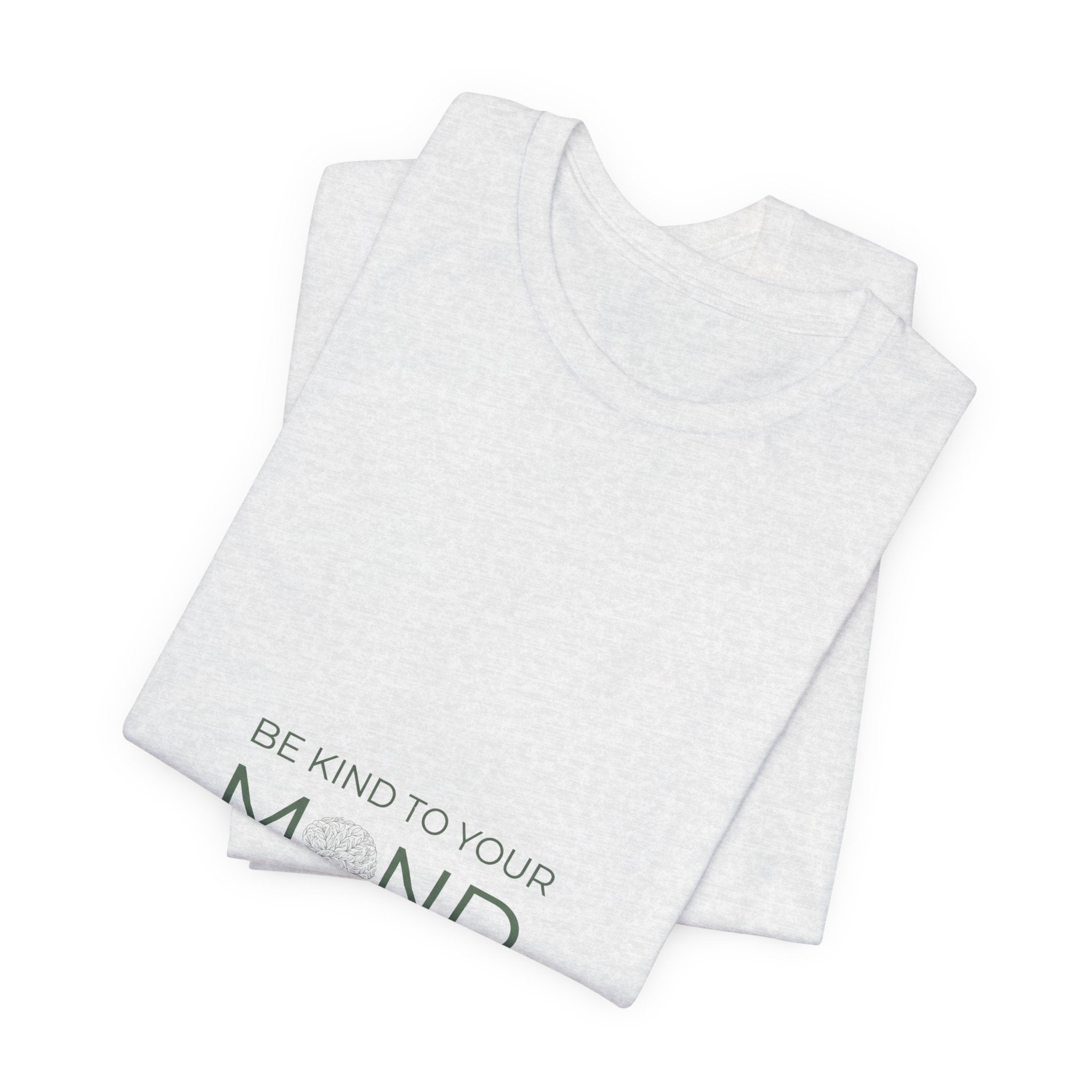 Be Kind To Your Mind Tee — Mental Health Awareness Graphic T-Shirt