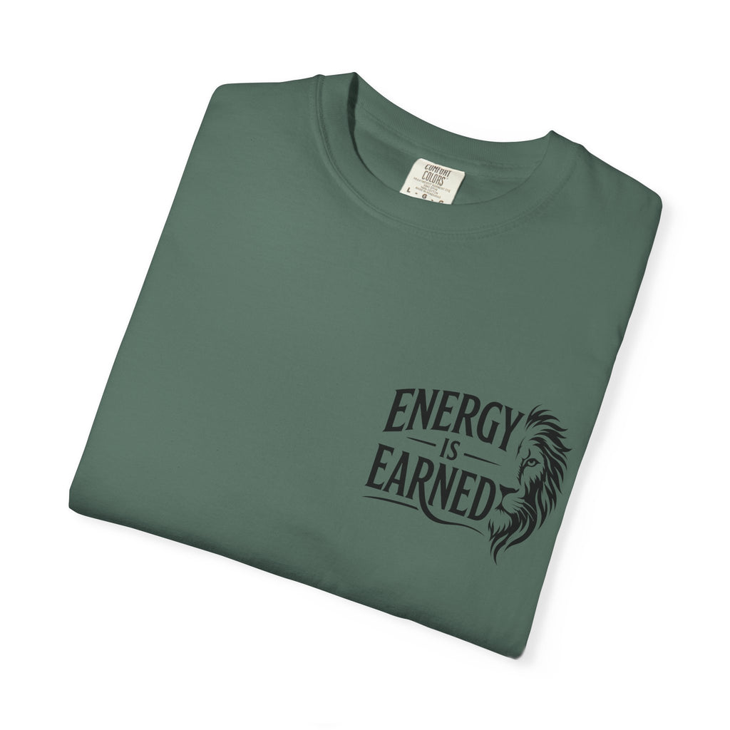Energy Is Earned T-Shirt — Motivational Fitness Tee