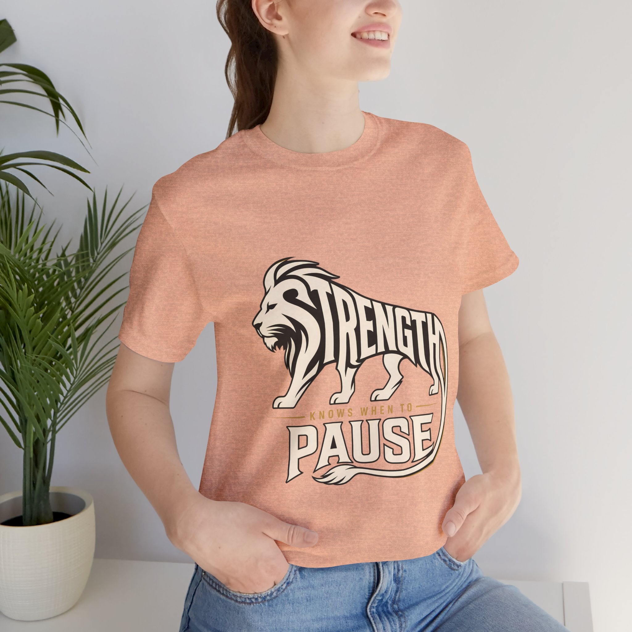 Strength In Pause T-Shirt — Lion Graphic Motivational Tee