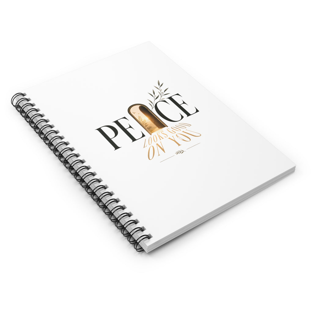 Peace Looks Good On You Spiral Notebook — Inspirational Ruled Journal