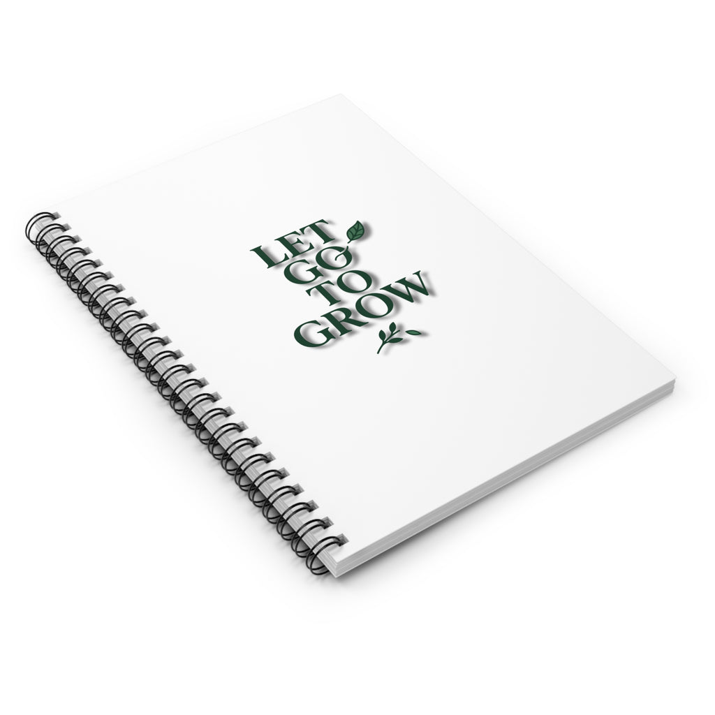 Let Go To Grow Spiral Notebook — Motivational Ruled Journal for Personal Growth