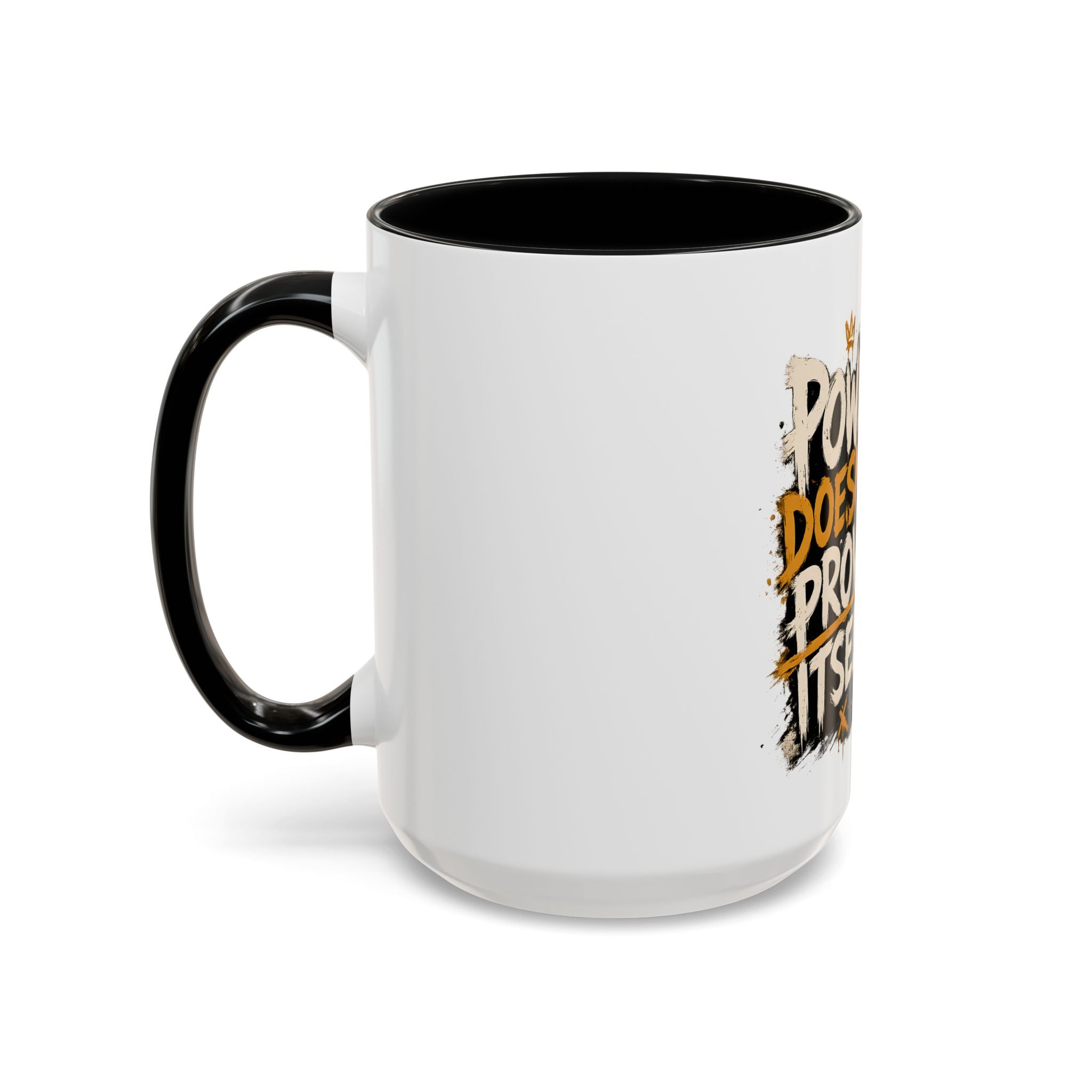 Power Doesn't Prove Itself Lion Accent Coffee Mug — Motivational 11/15oz Gift