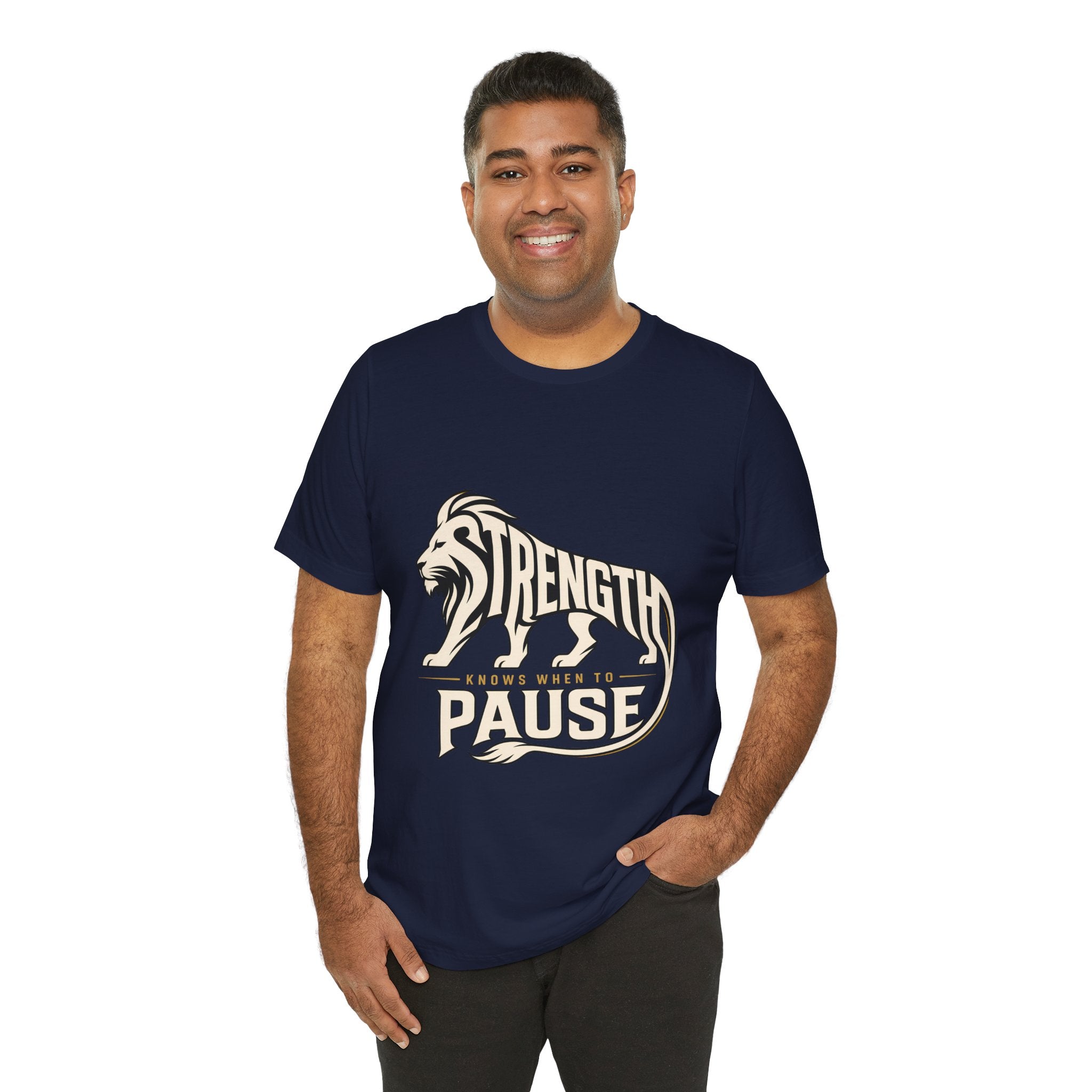 Strength In Pause T-Shirt — Lion Graphic Motivational Tee