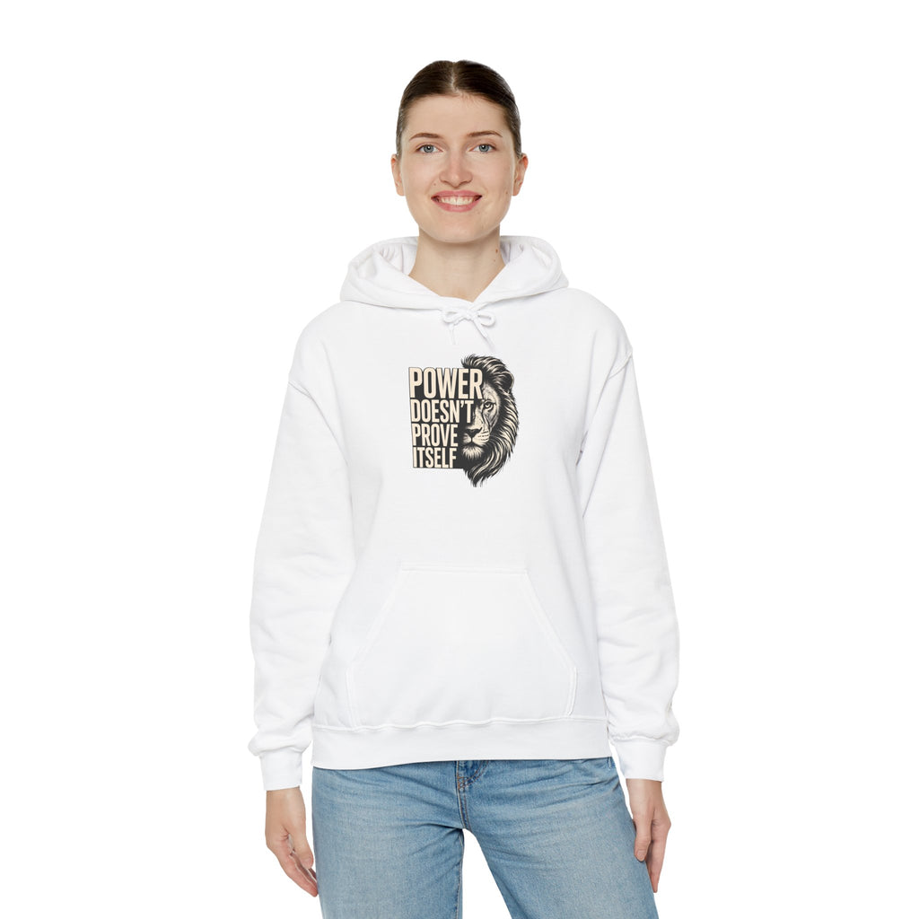Lion 'Power Doesn't Prove Itself' Hoodie — Inspirational Graphic Sweatshirt