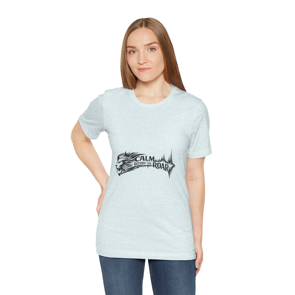 Calm Before the Roar Lion Tee