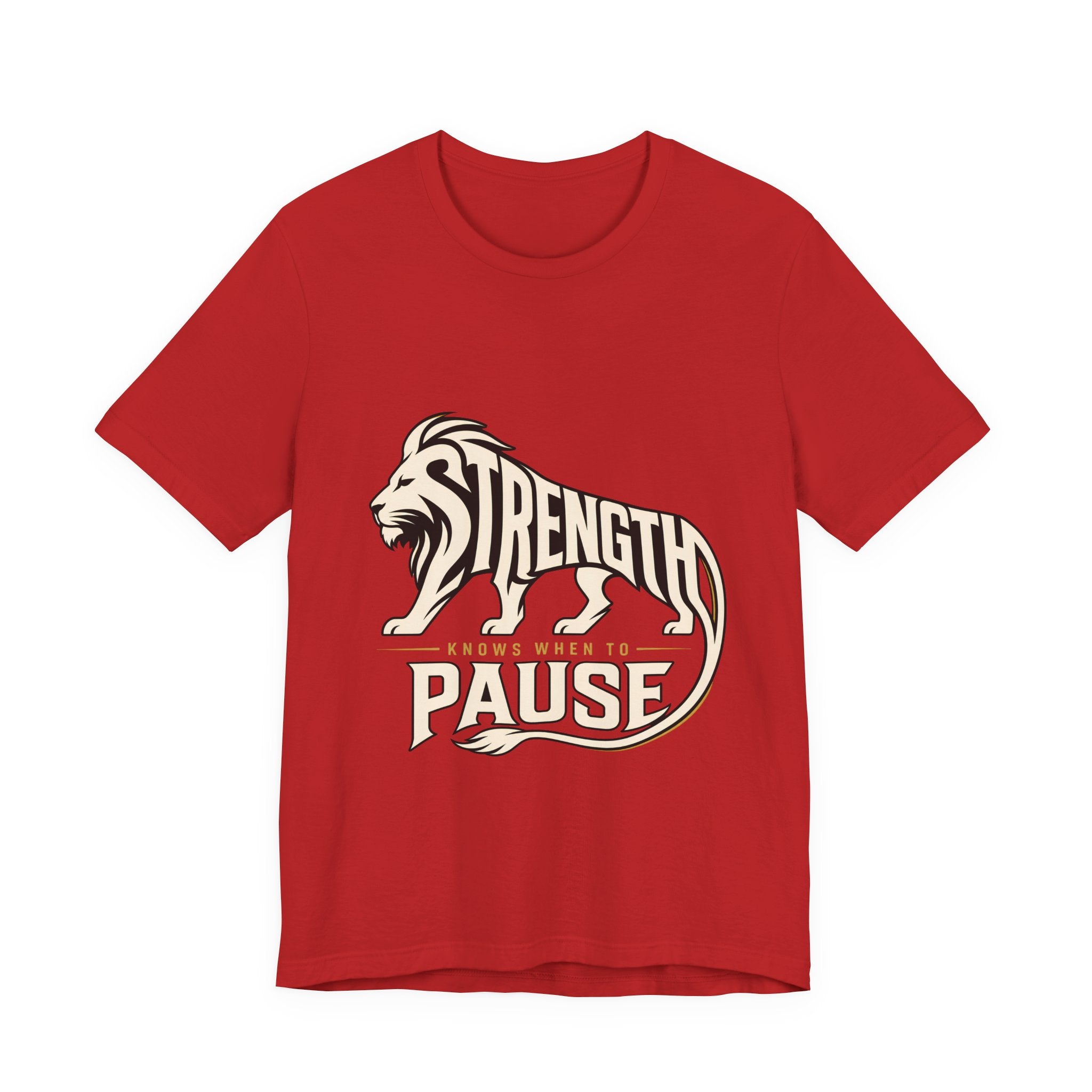 Strength In Pause T-Shirt — Lion Graphic Motivational Tee