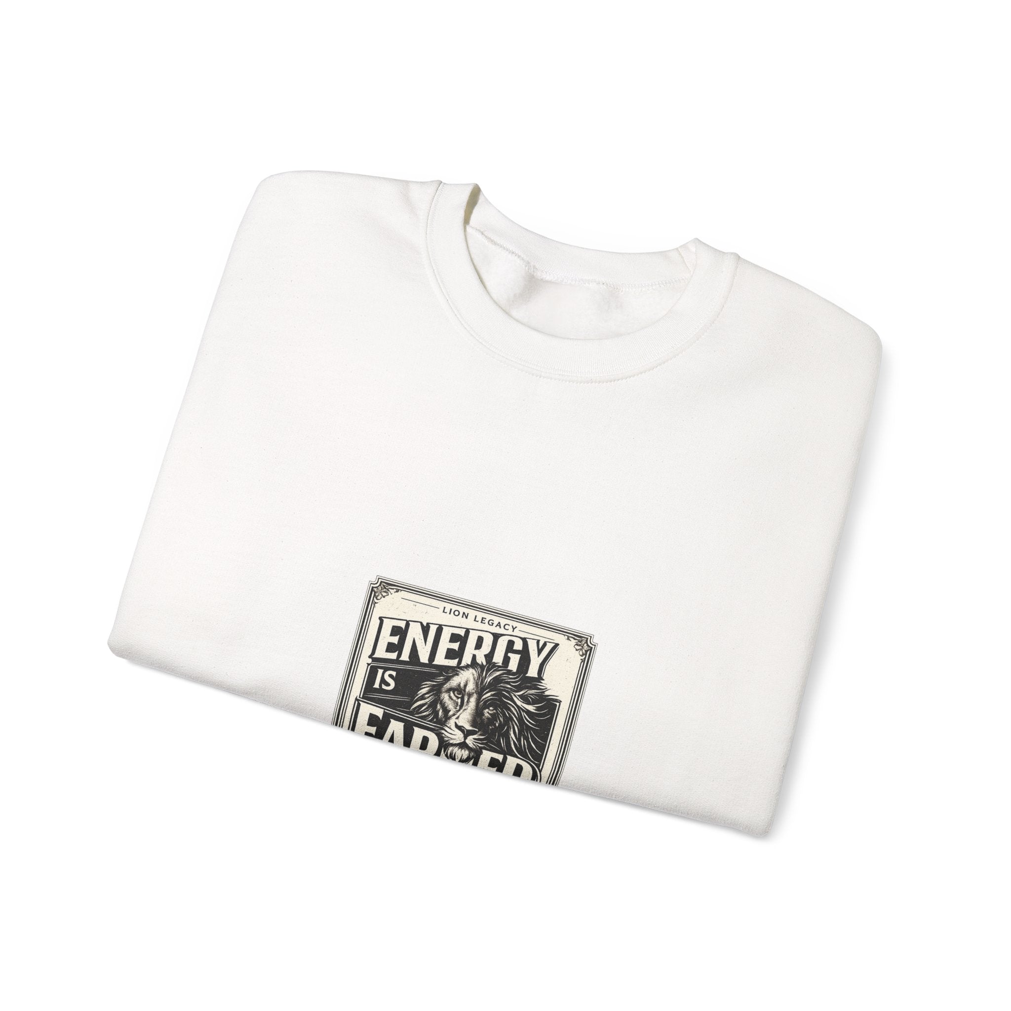 Crewneck Sweatshirt — "Energy Is Earned" Retro Motivational Design