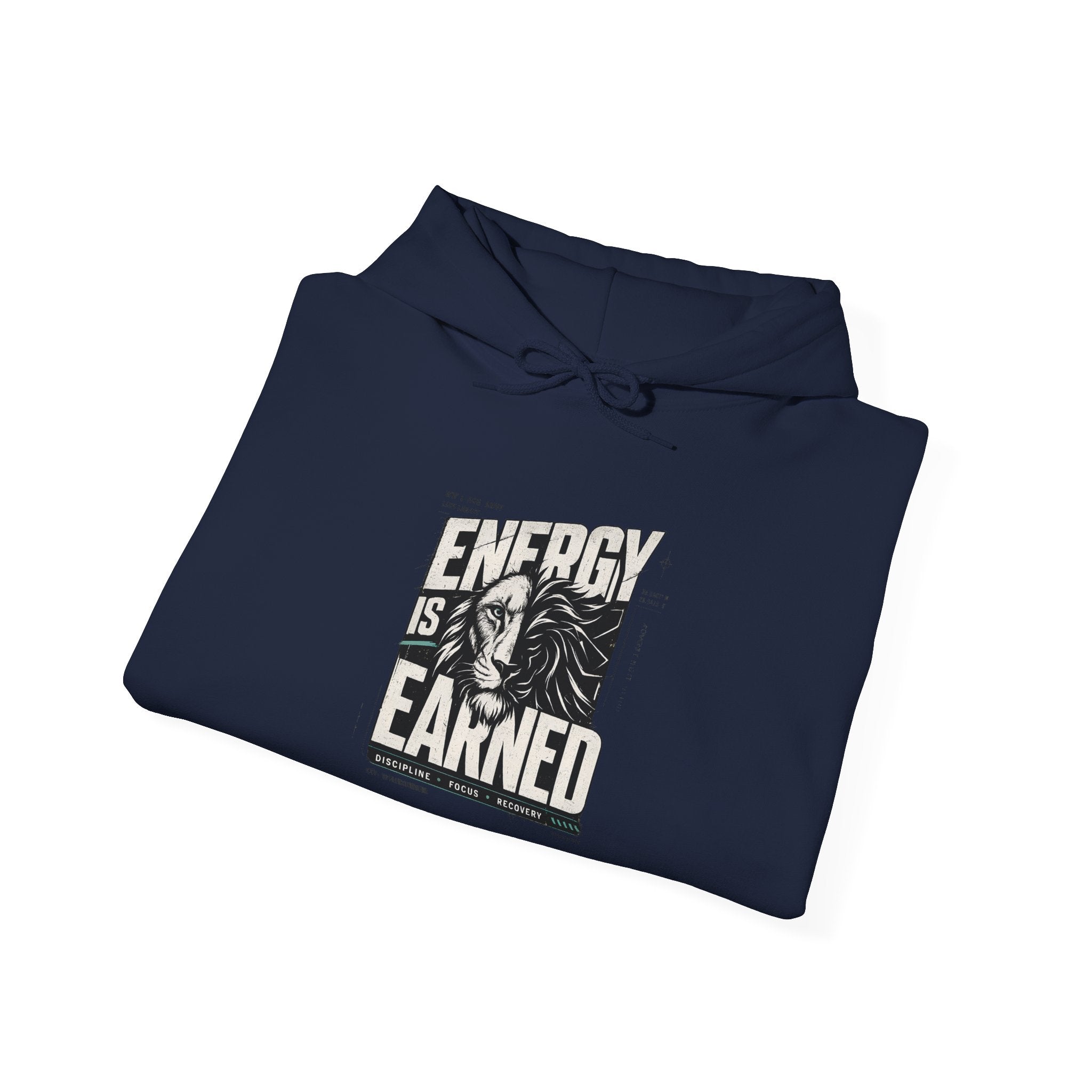Energy Is Earned Hoodie — Motivational Graphic Sweatshirt