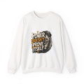 Lion Graphic Sweatshirt – “Power Doesn't Prove Itself” Motivational Crewneck