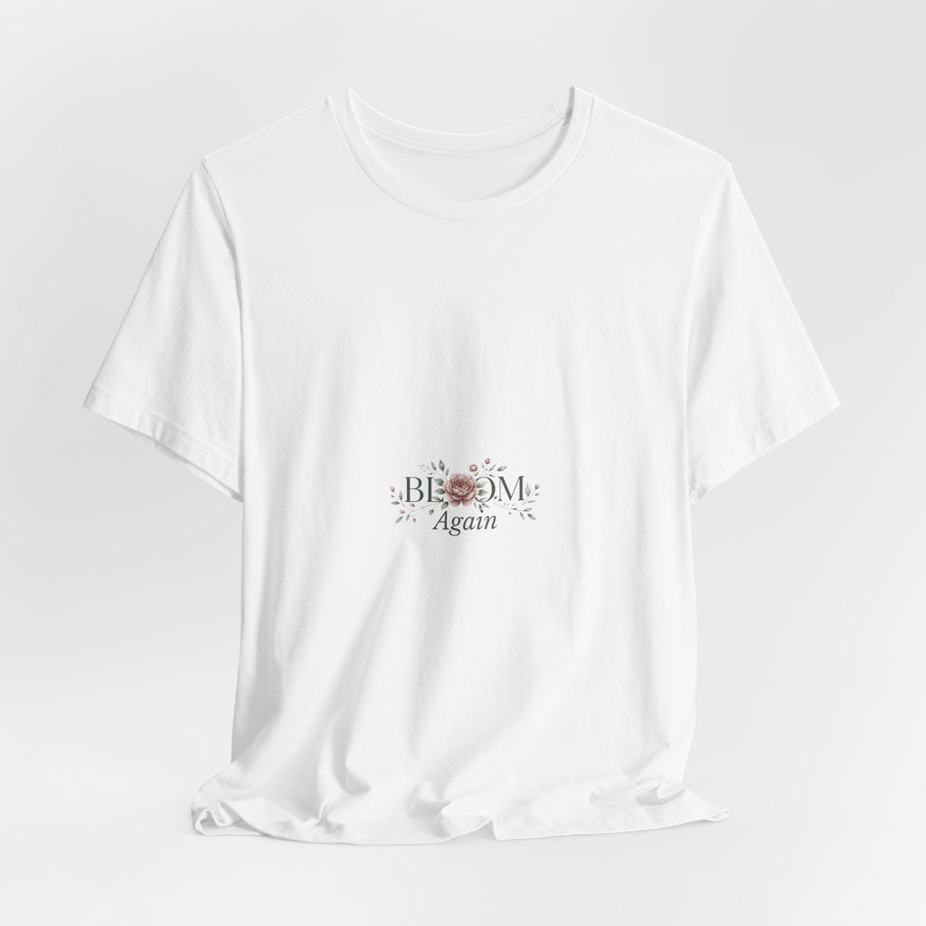 T-Shirt — "Bloom Again" Floral Minimalist Tee