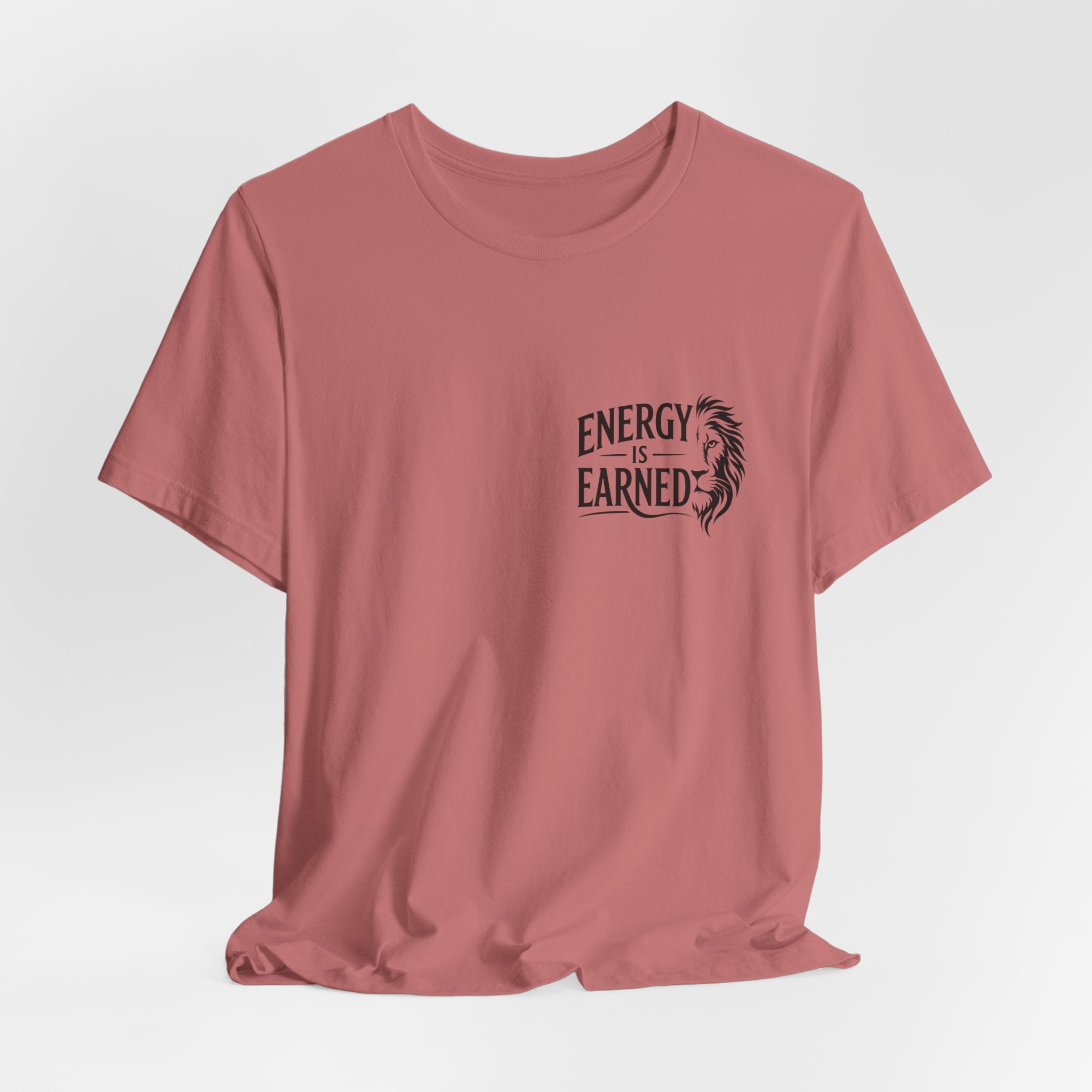 T-Shirt — "Energy Is Earned" Motivational Tee with Feather Graphic