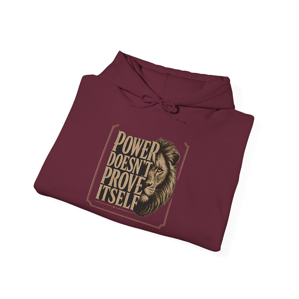 Power Doesn't Prove Itself Hoodie — Bold Vintage Lion Graphic