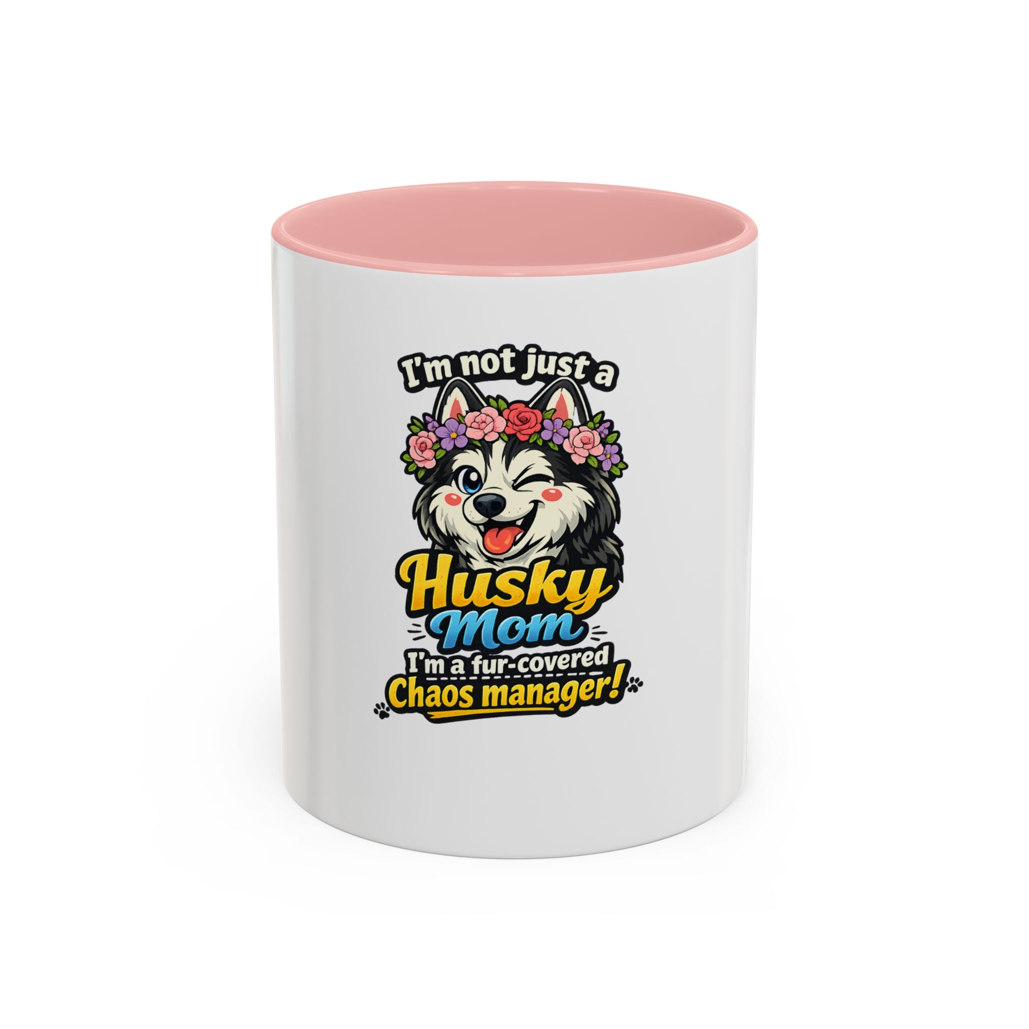 Husky Mom Coffee Mug — “I’m Not Just a Husky Mom, I’m a Fur-Covered Chaos Manager” (11/15oz)