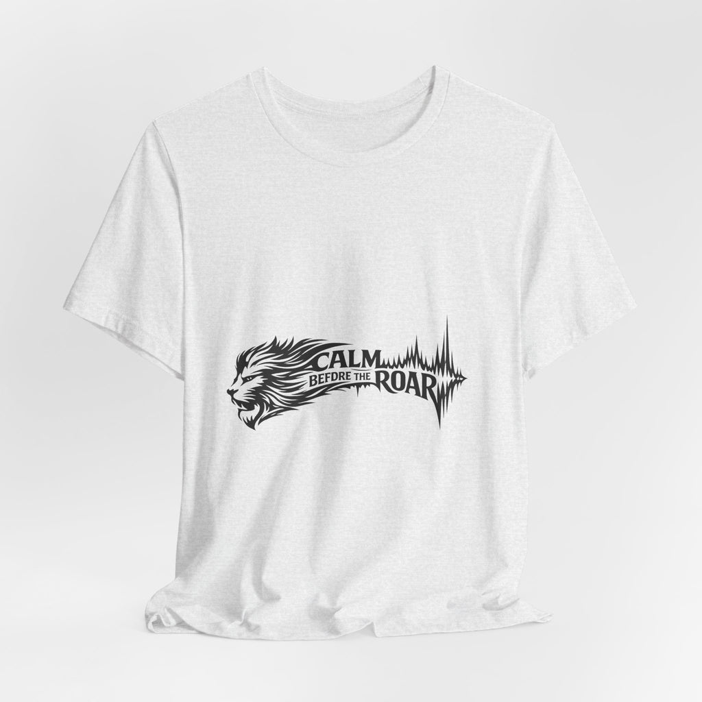 Calm Before the Roar Lion Tee