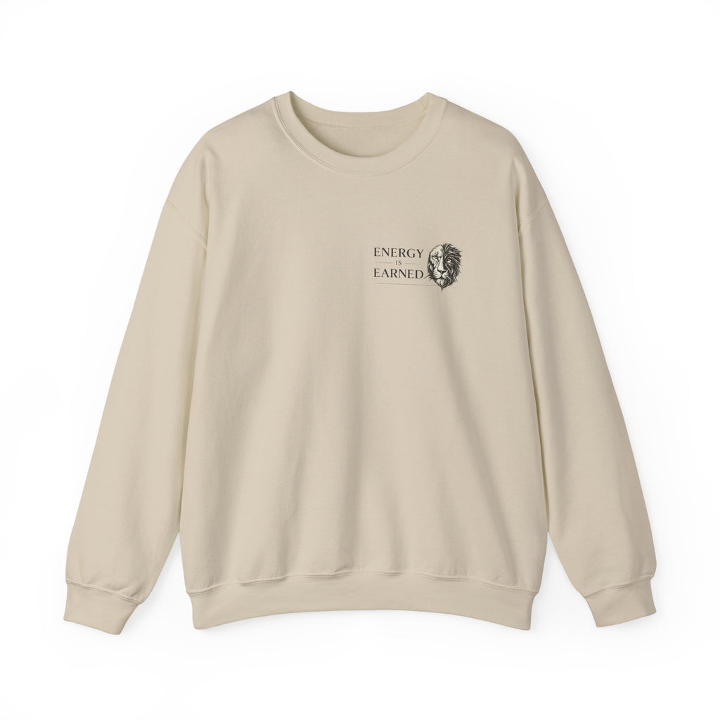 Energy Earned Crewneck Sweatshirt — Minimalist Motivational Graphic