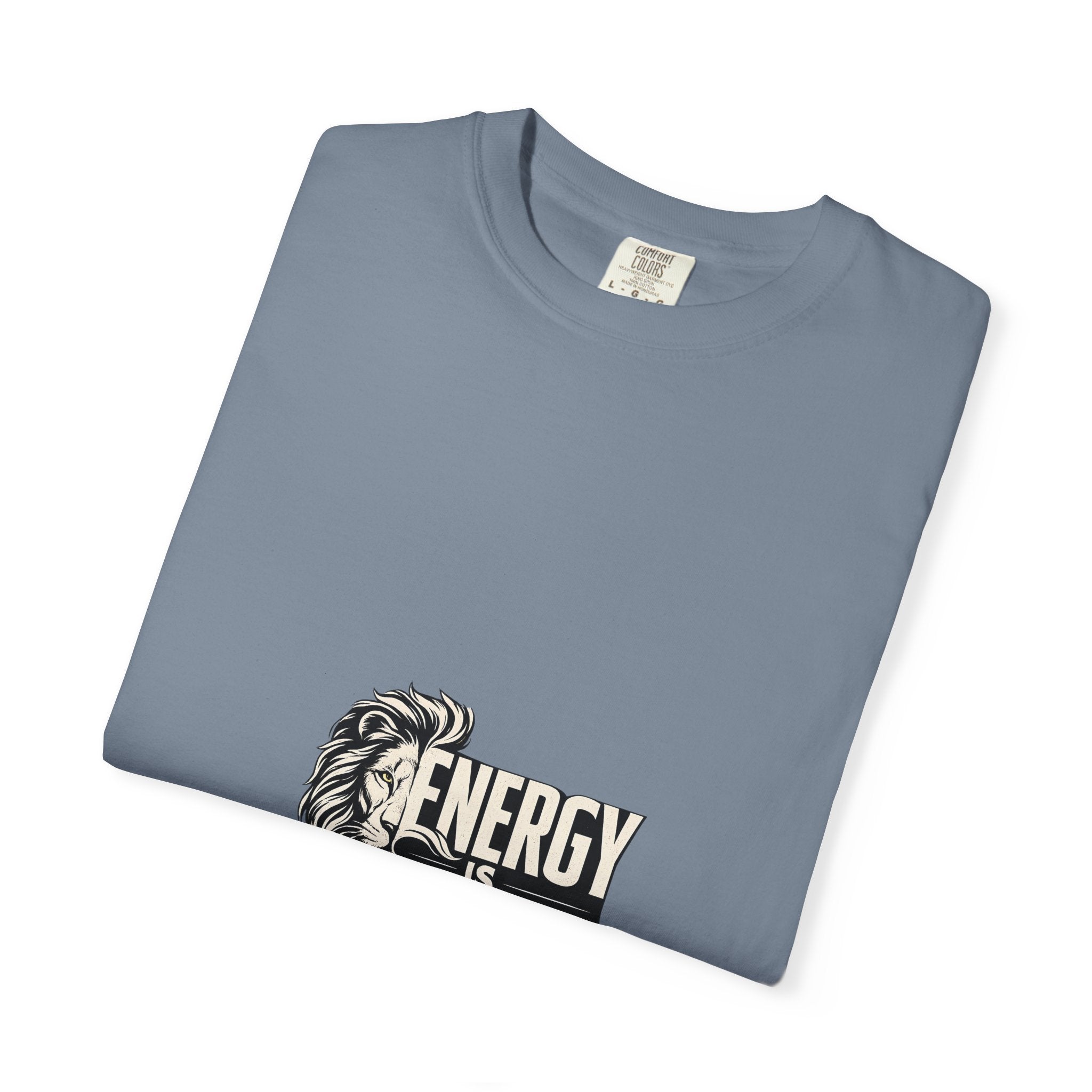 Energy Is Earned T-Shirt — Lion Graphic Motivational Tee