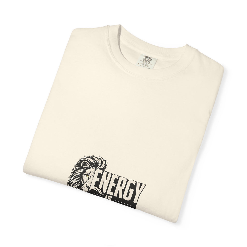 Energy Is Earned T-Shirt — Lion Graphic Motivational Tee