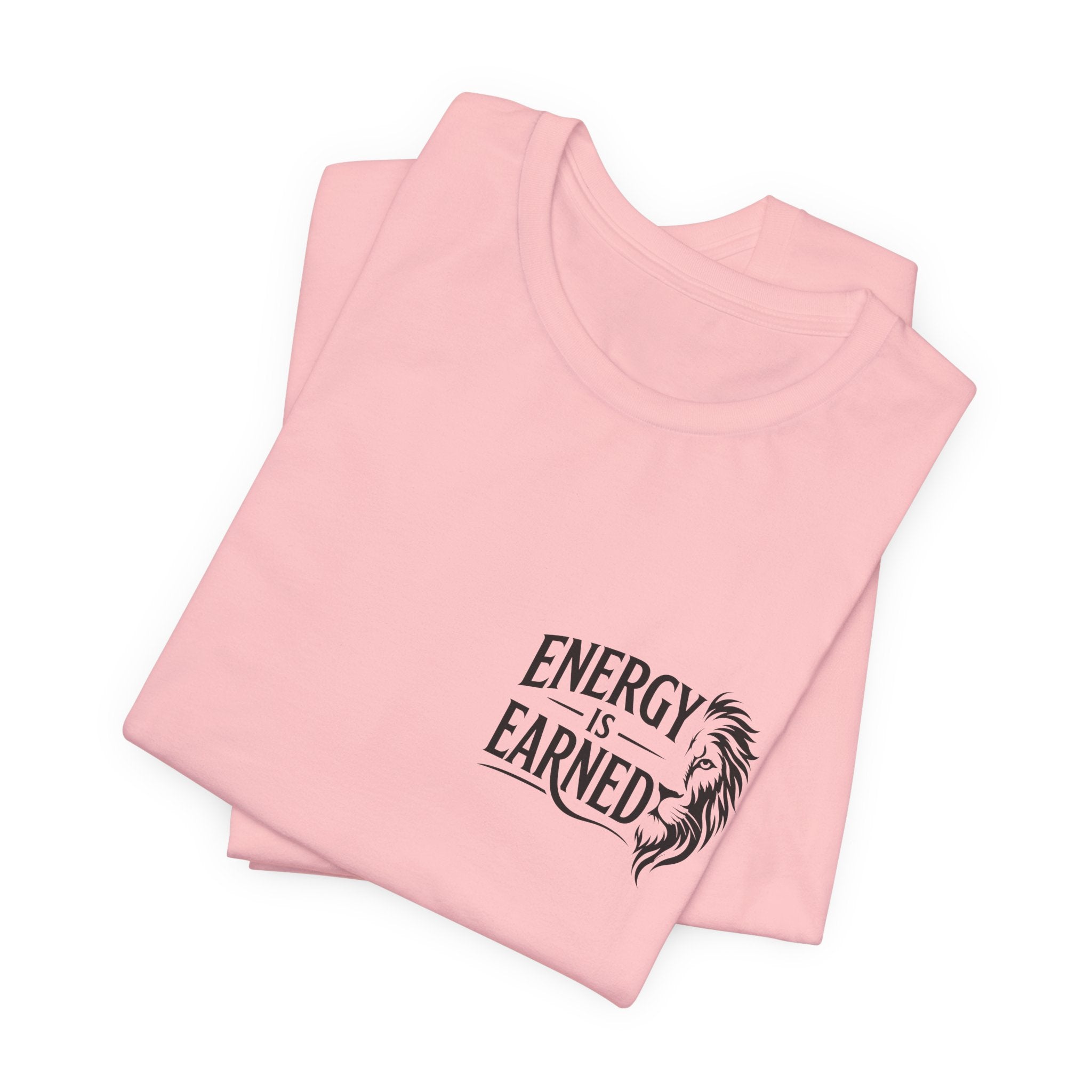 T-Shirt — "Energy Is Earned" Motivational Tee with Feather Graphic