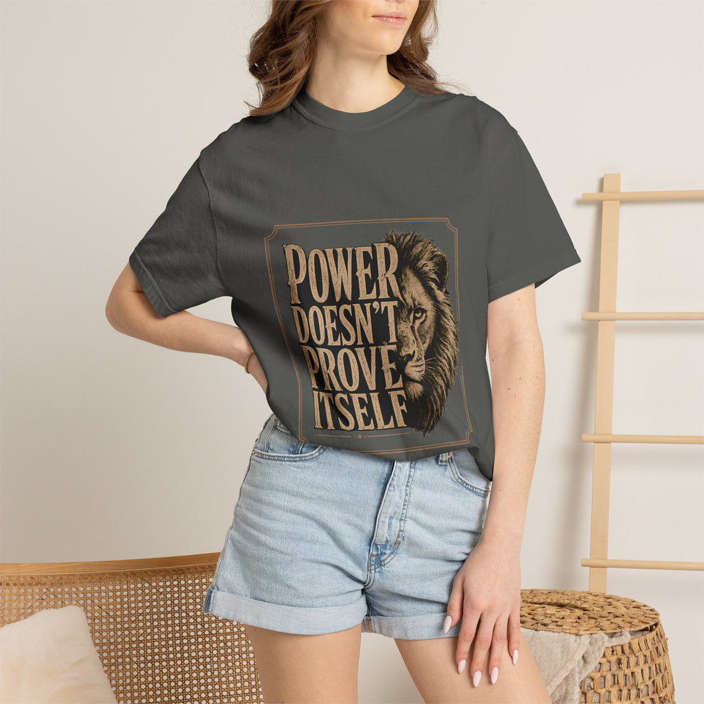 Power Doesn't Prove Itself Lion T-Shirt — Motivational Graphic Tee