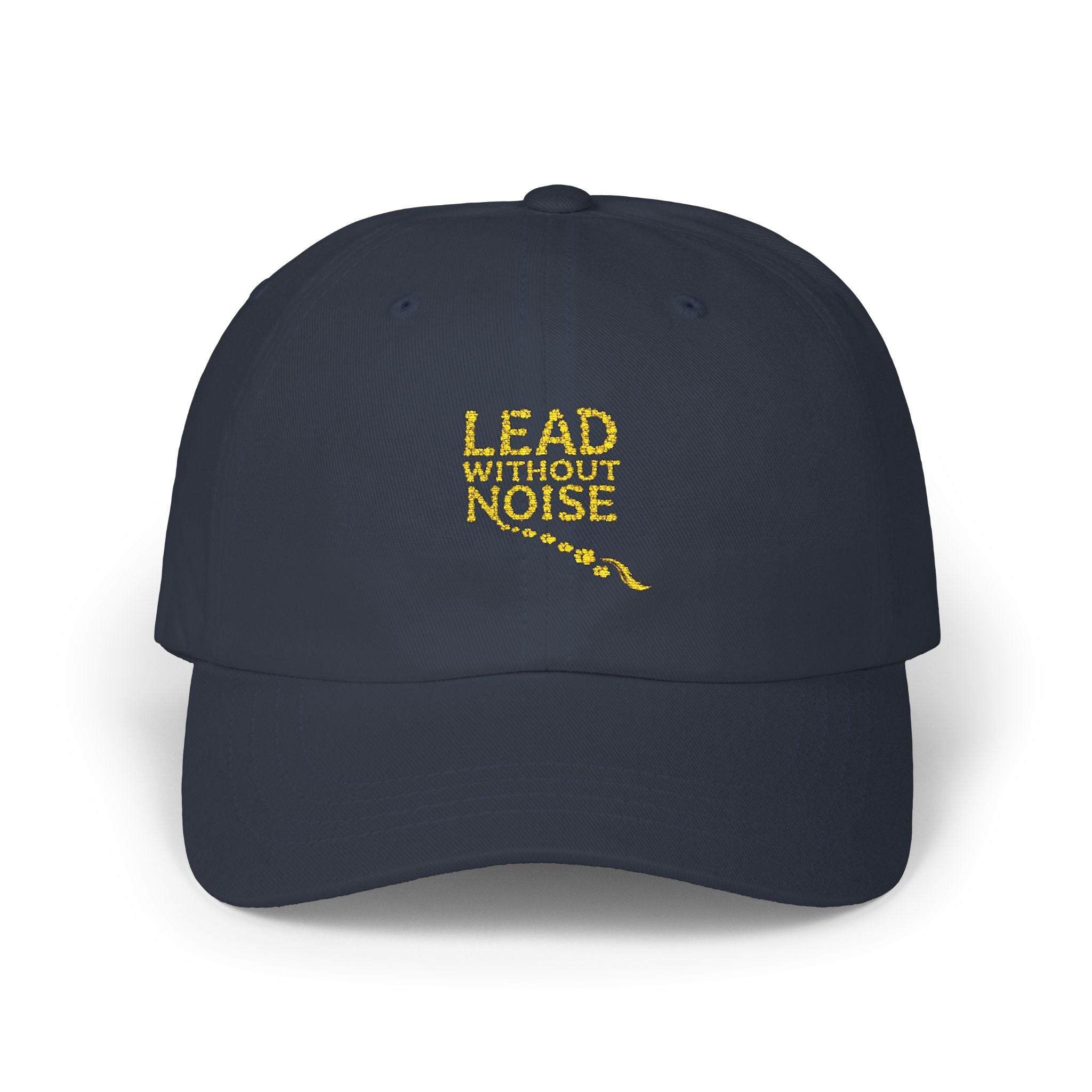 Dad Cap — "Lead Without Noise" Embroidered Casual Baseball Hat