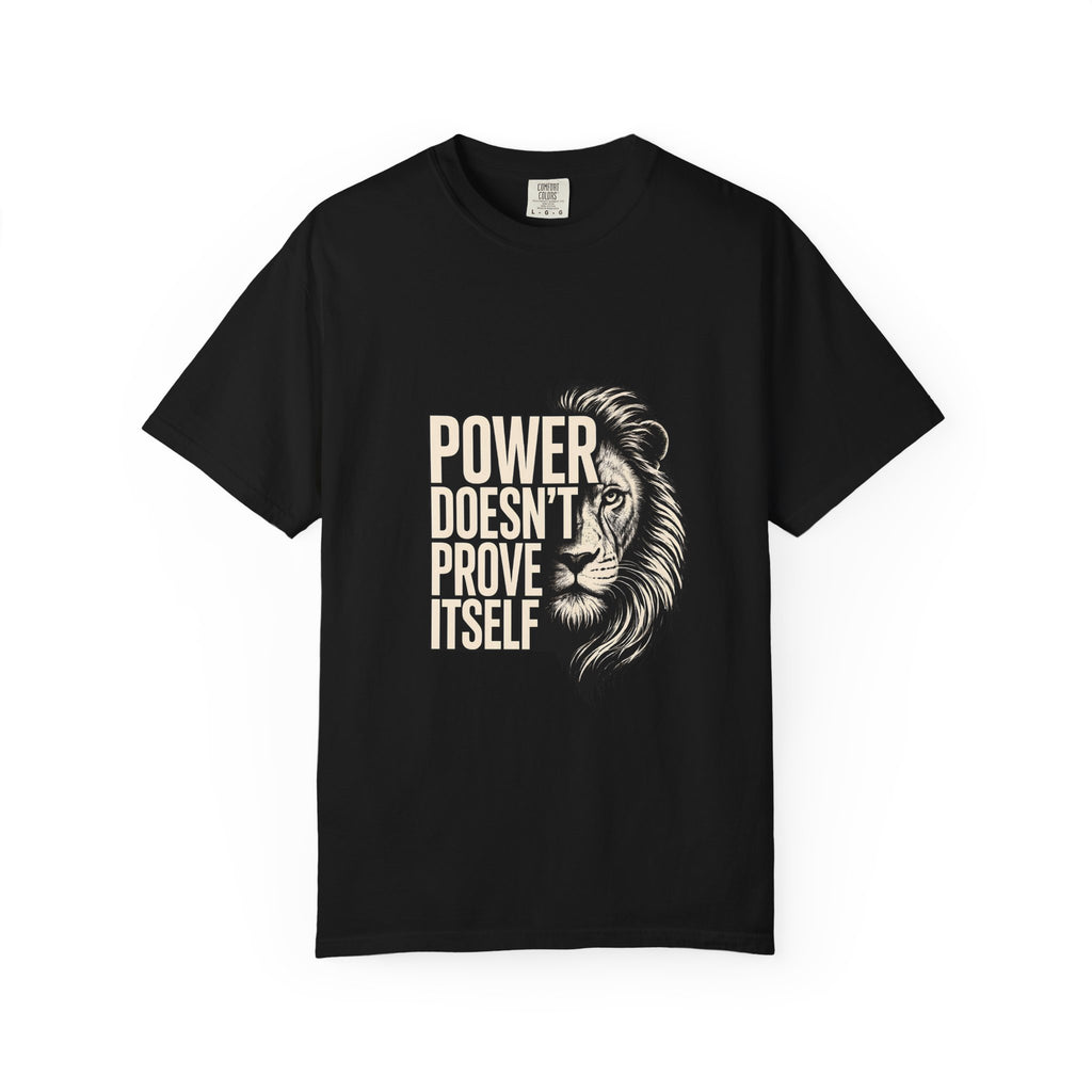 Lion 'Power Doesn't Prove Itself' Graphic T-Shirt