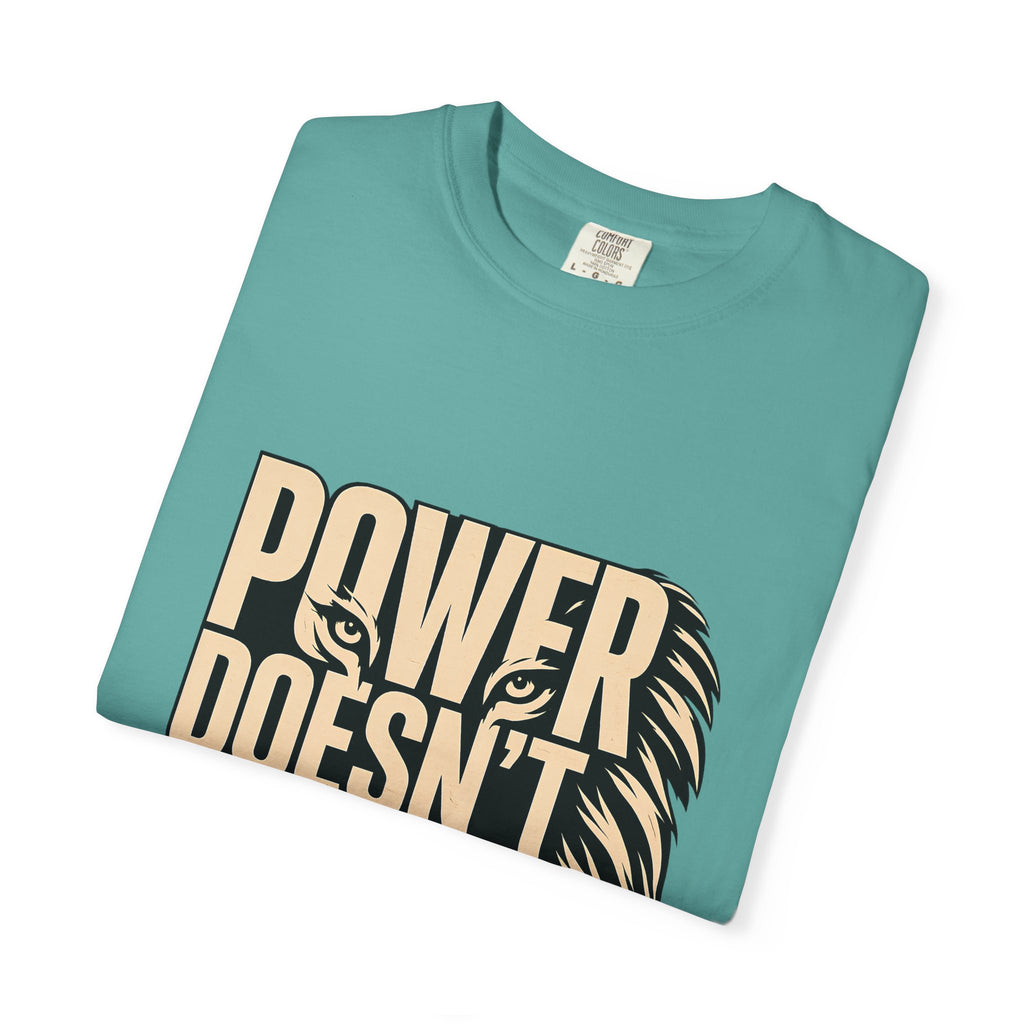 T-Shirt — "Power Doesn’t Prove Itself" Lion Graphic Motivational Tee