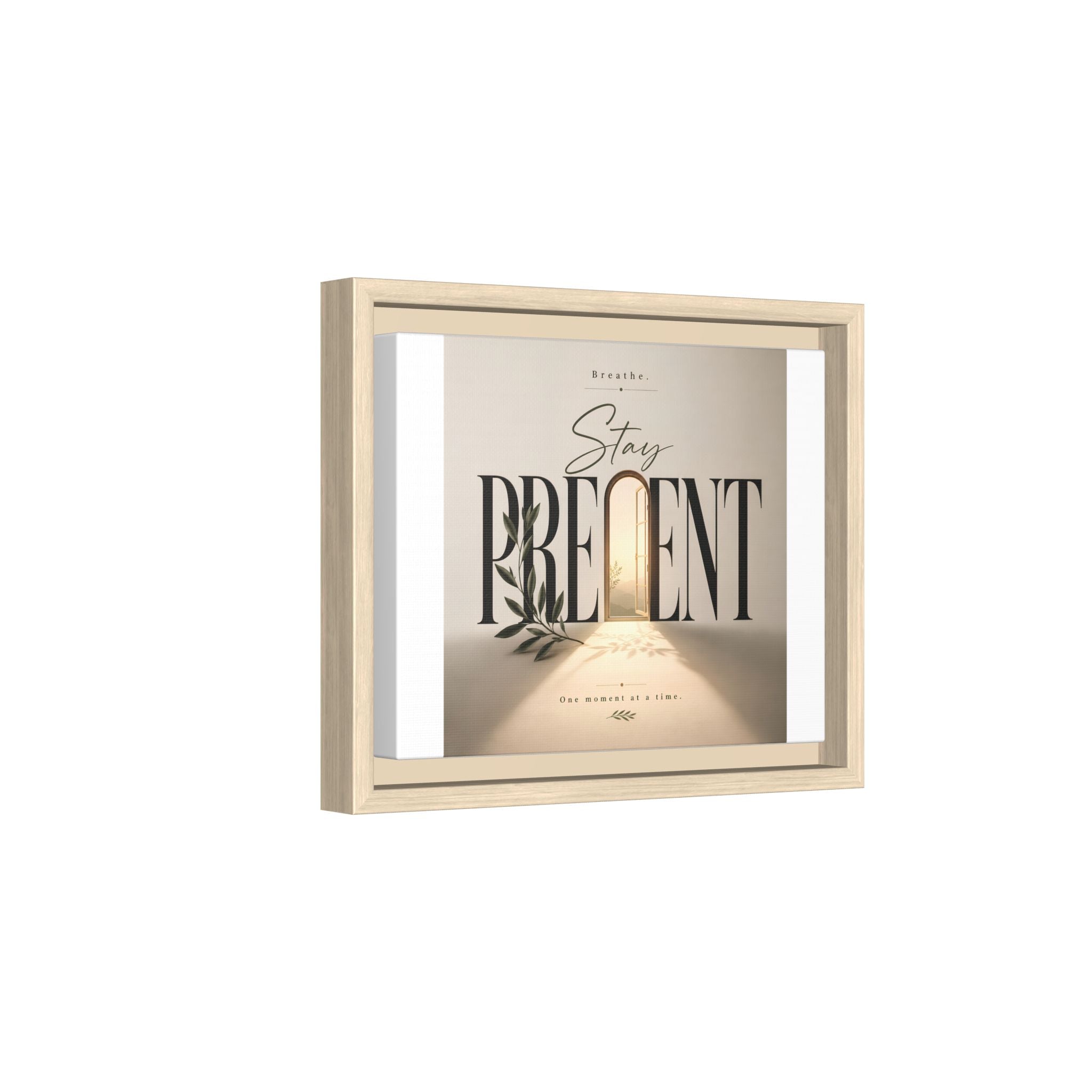 Stay Present Framed Canvas Wall Art — Inspirational Matte Print