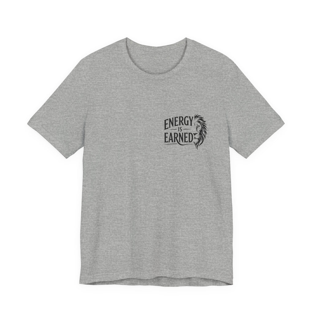 T-Shirt — "Energy Is Earned" Motivational Tee with Feather Graphic