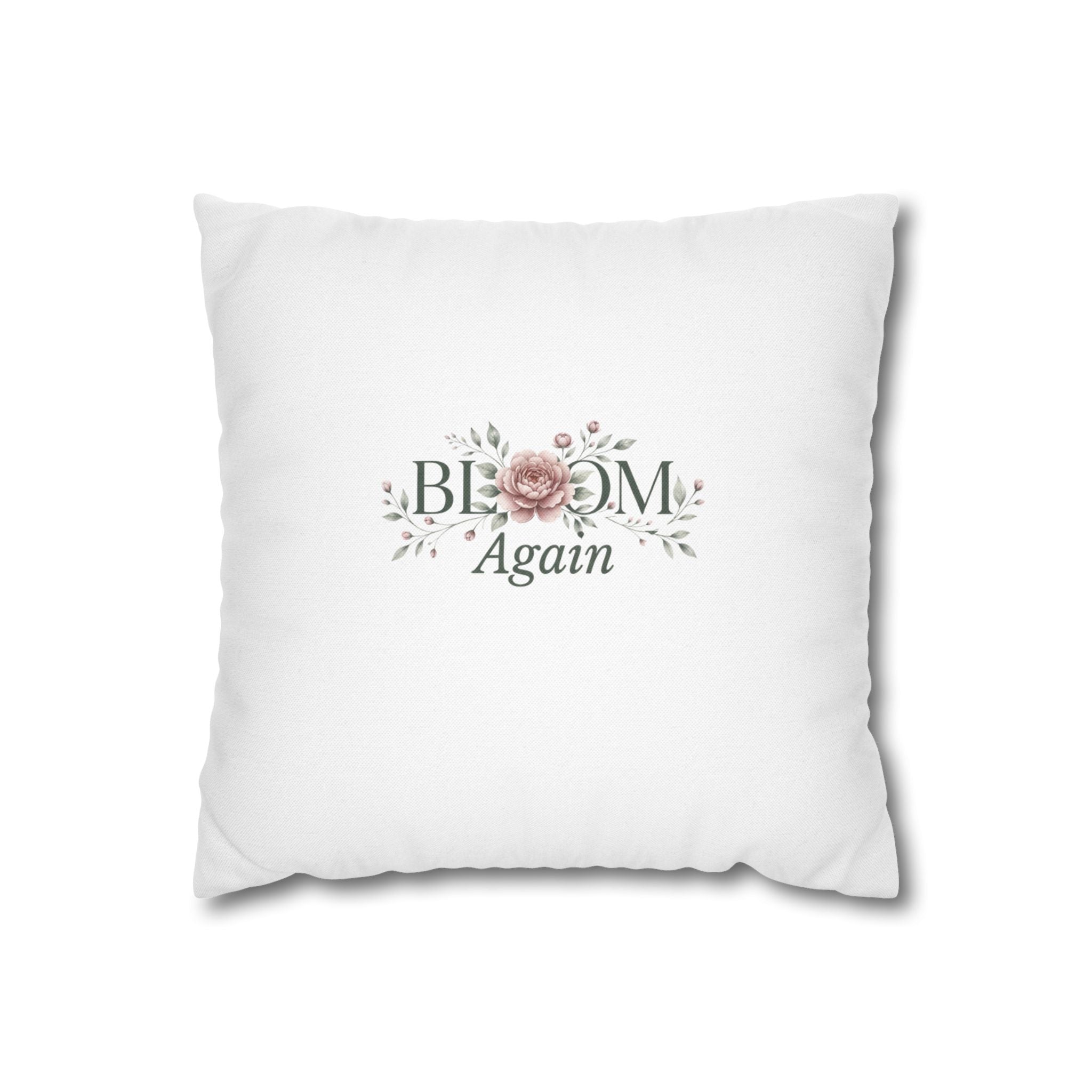 Bloom Again Floral Pillowcase — Square Decorative Throw Pillow Cover