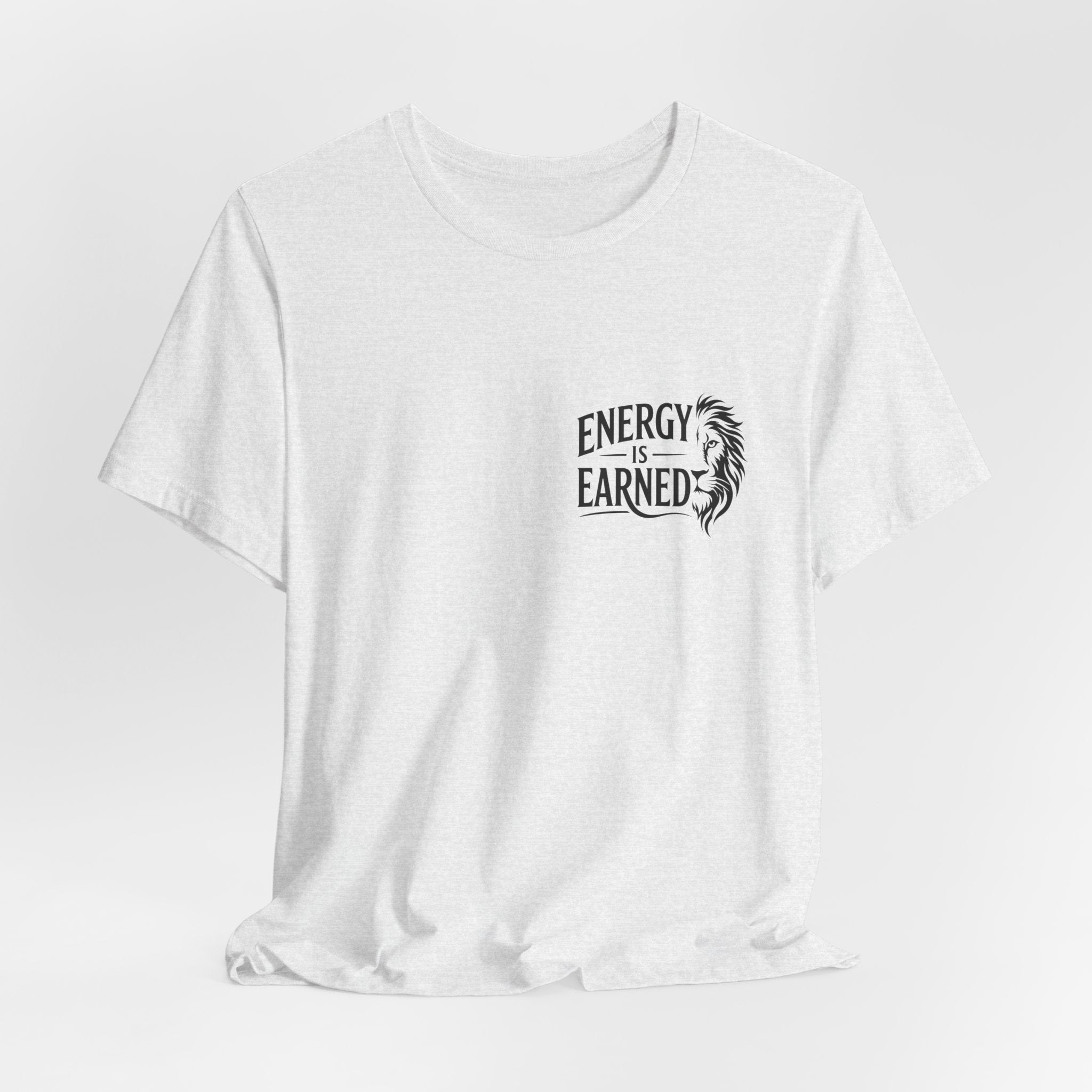 T-Shirt — "Energy Is Earned" Motivational Tee with Feather Graphic