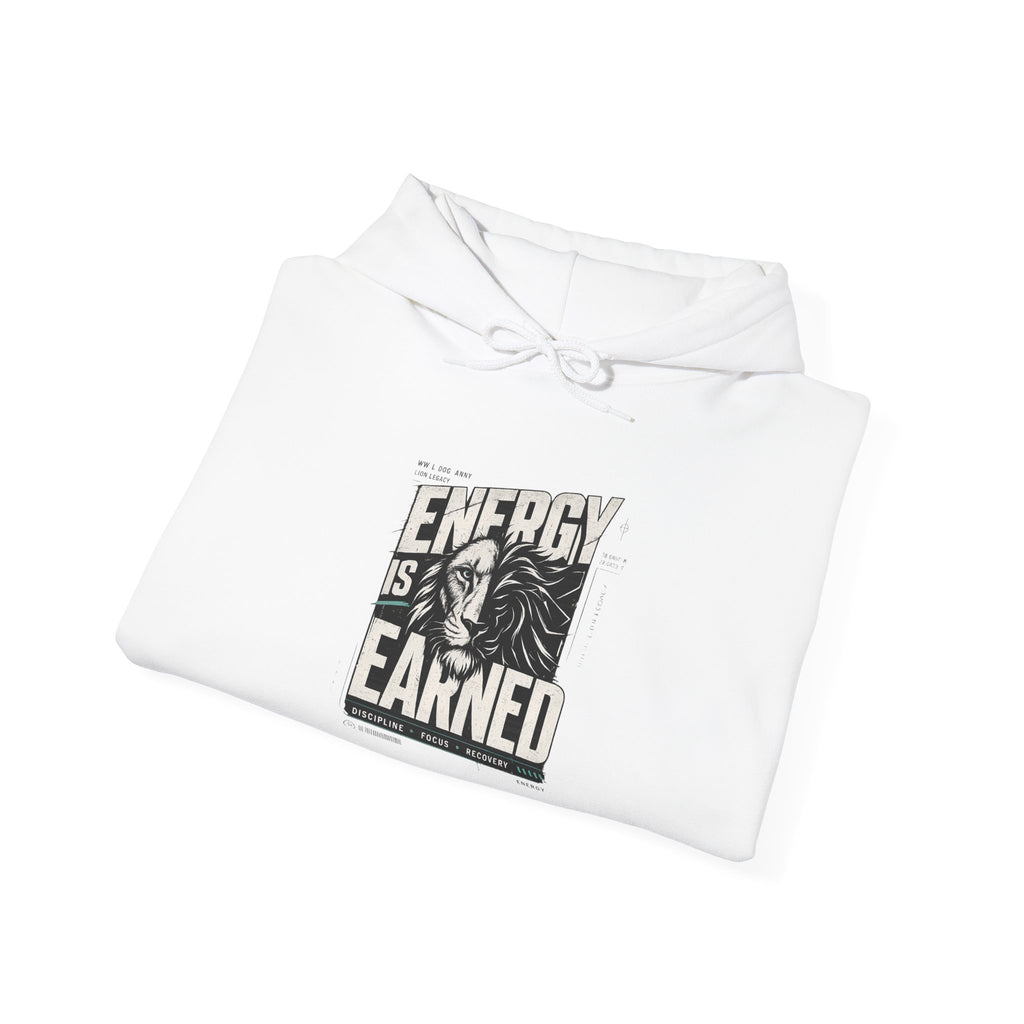 Energy Is Earned Hoodie — Motivational Graphic Sweatshirt
