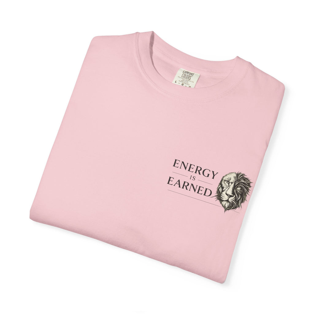 Energy Earned Lion Tee — Minimal Motivational Graphic T-Shirt