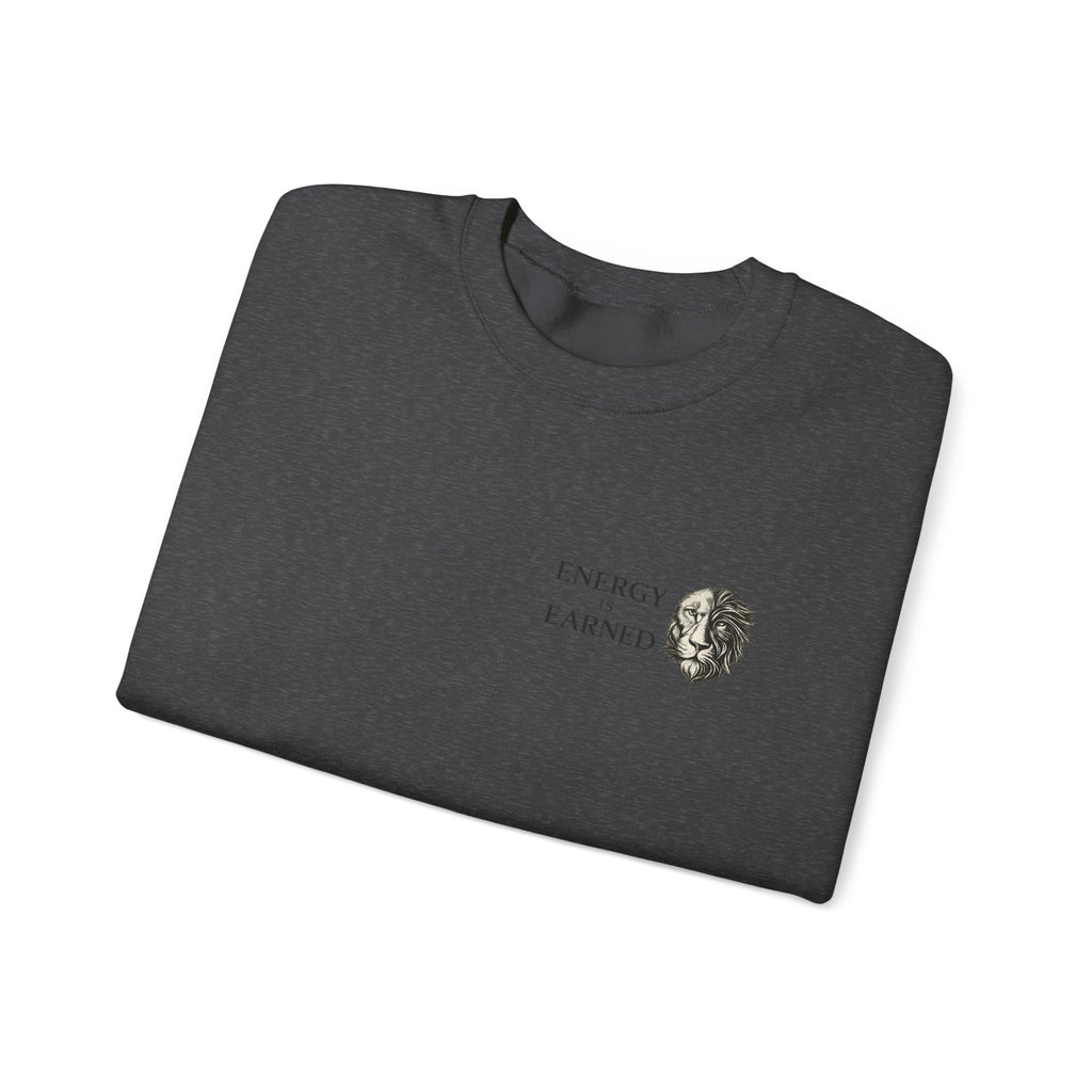 Energy Earned Crewneck Sweatshirt — Minimalist Motivational Graphic