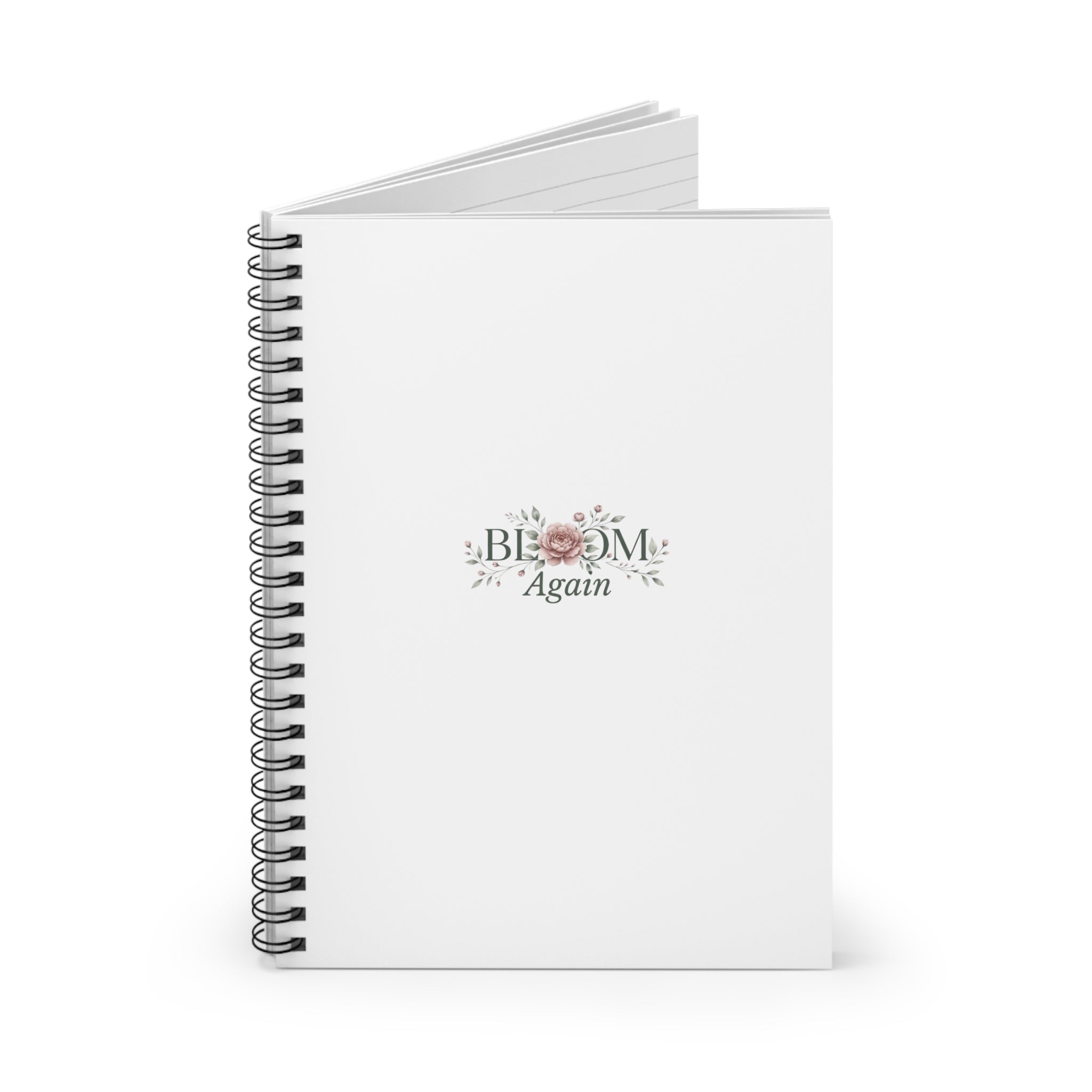 Bloom Again Spiral Notebook — Floral Motivational Ruled Journal