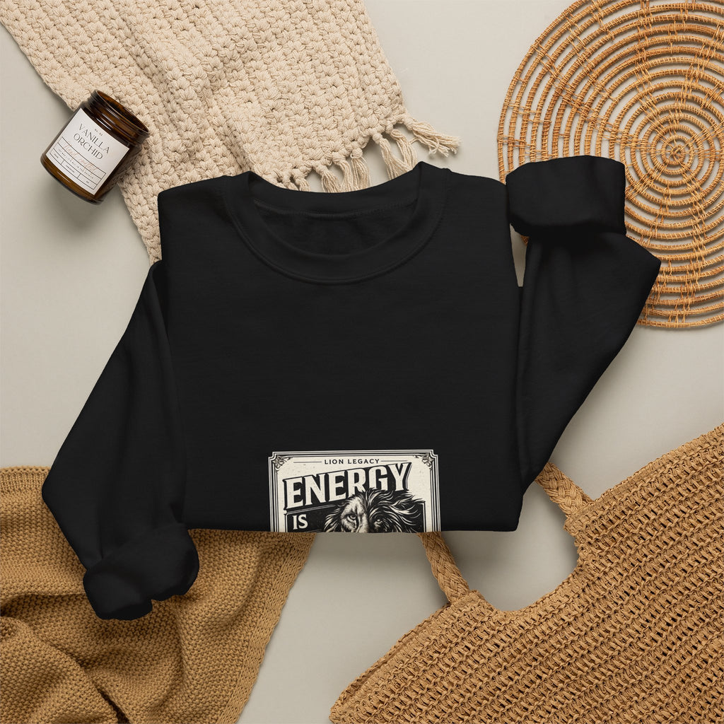 Crewneck Sweatshirt — "Energy Is Earned" Retro Motivational Design
