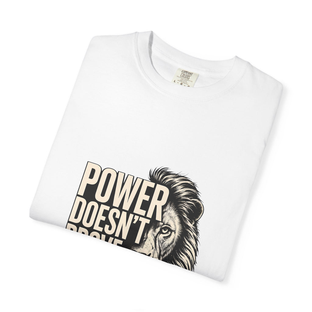 Lion 'Power Doesn't Prove Itself' Graphic T-Shirt